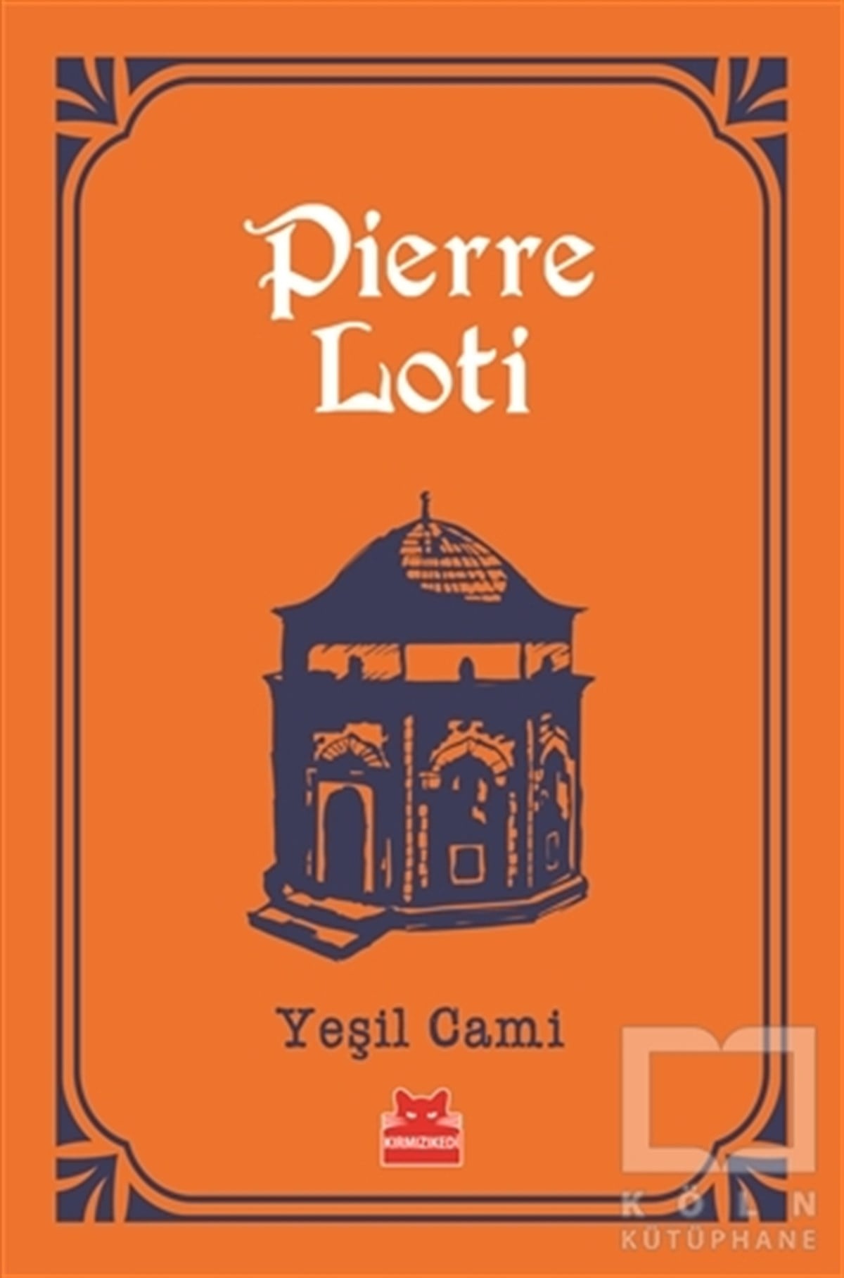 Pierre LotiSeyahatnameYeşil Cami