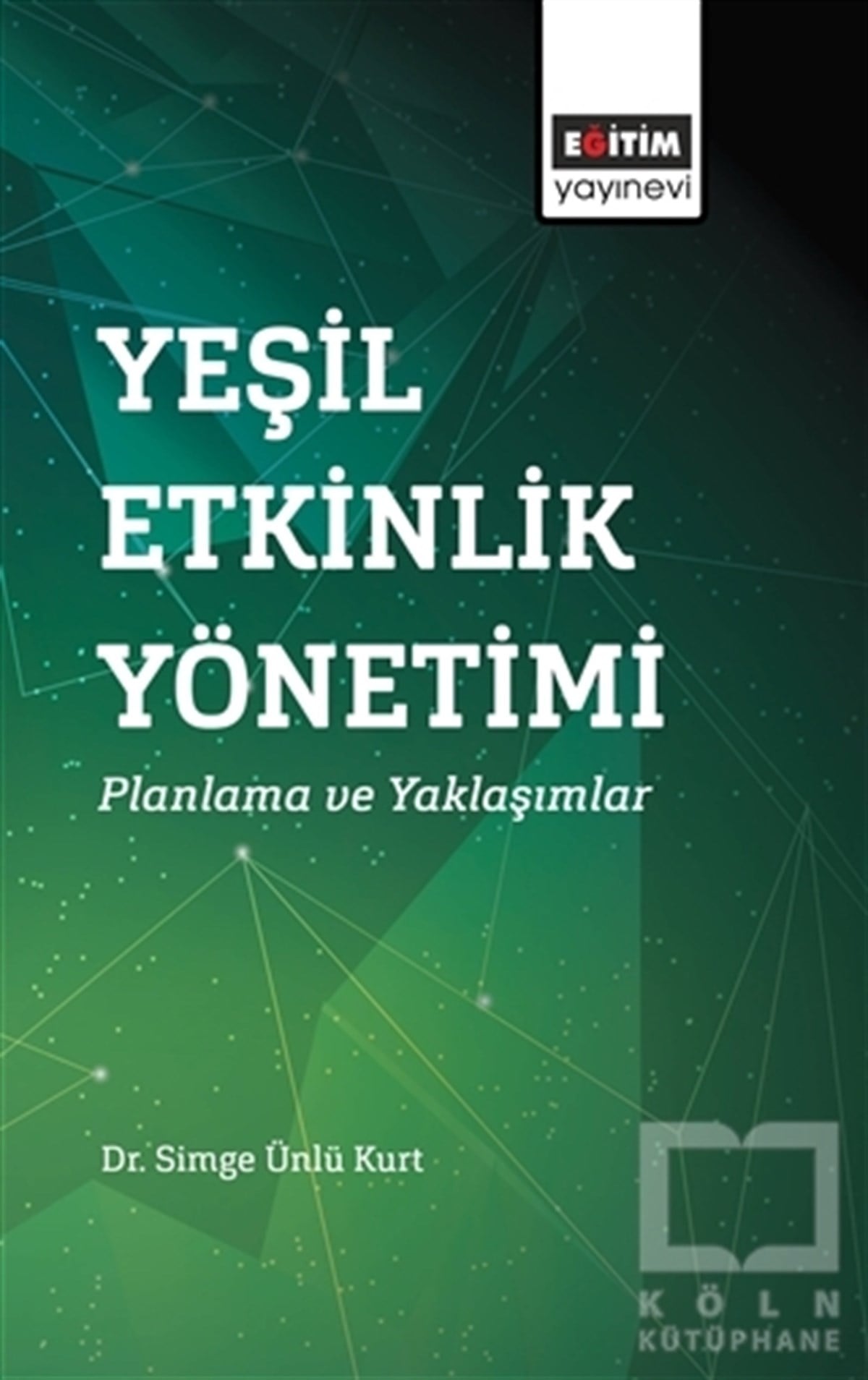 Simge Ünlü KurtAkademikYeşil Etkinlik Yönetimi