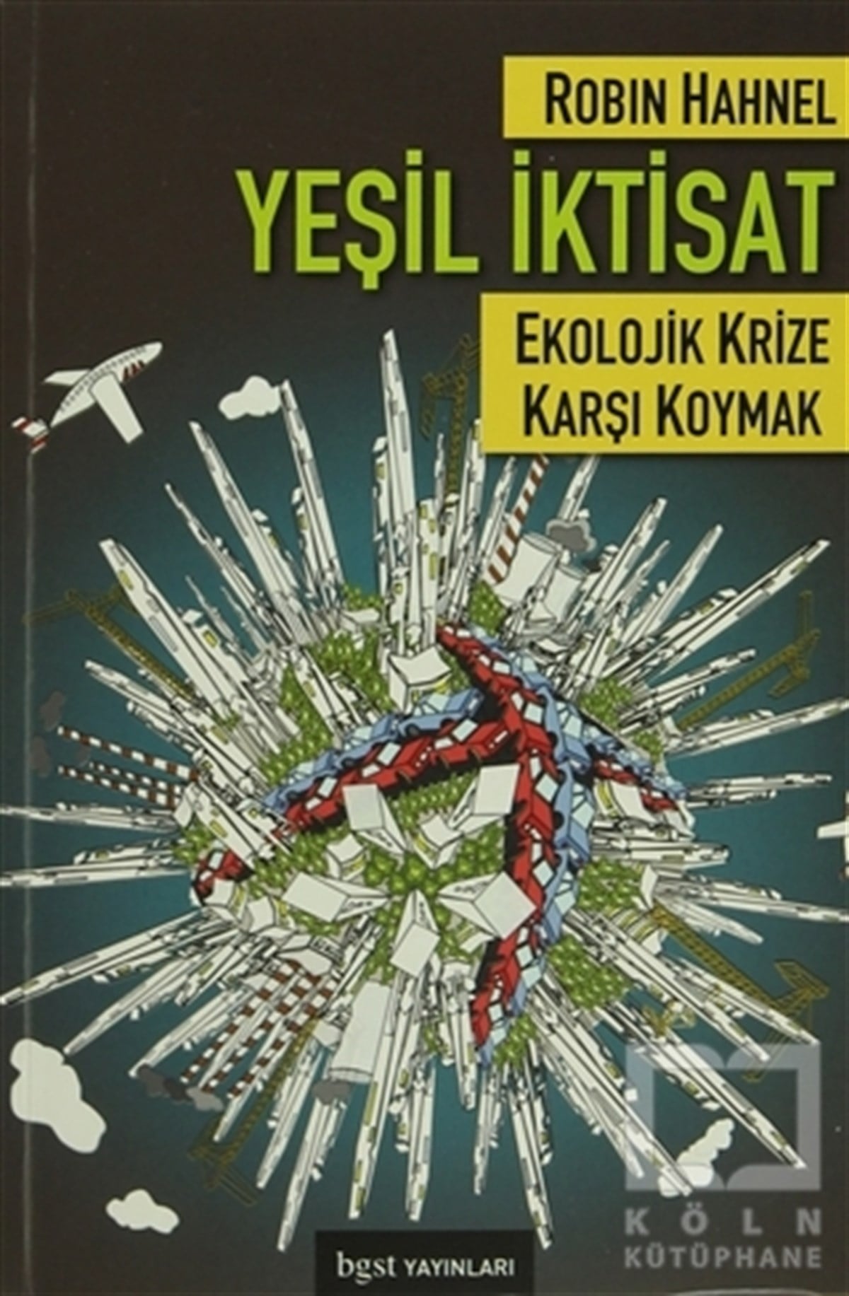 Robin HahnelEkolojiYeşil İktisat (Ekolojik Krize Karşı Koymak)