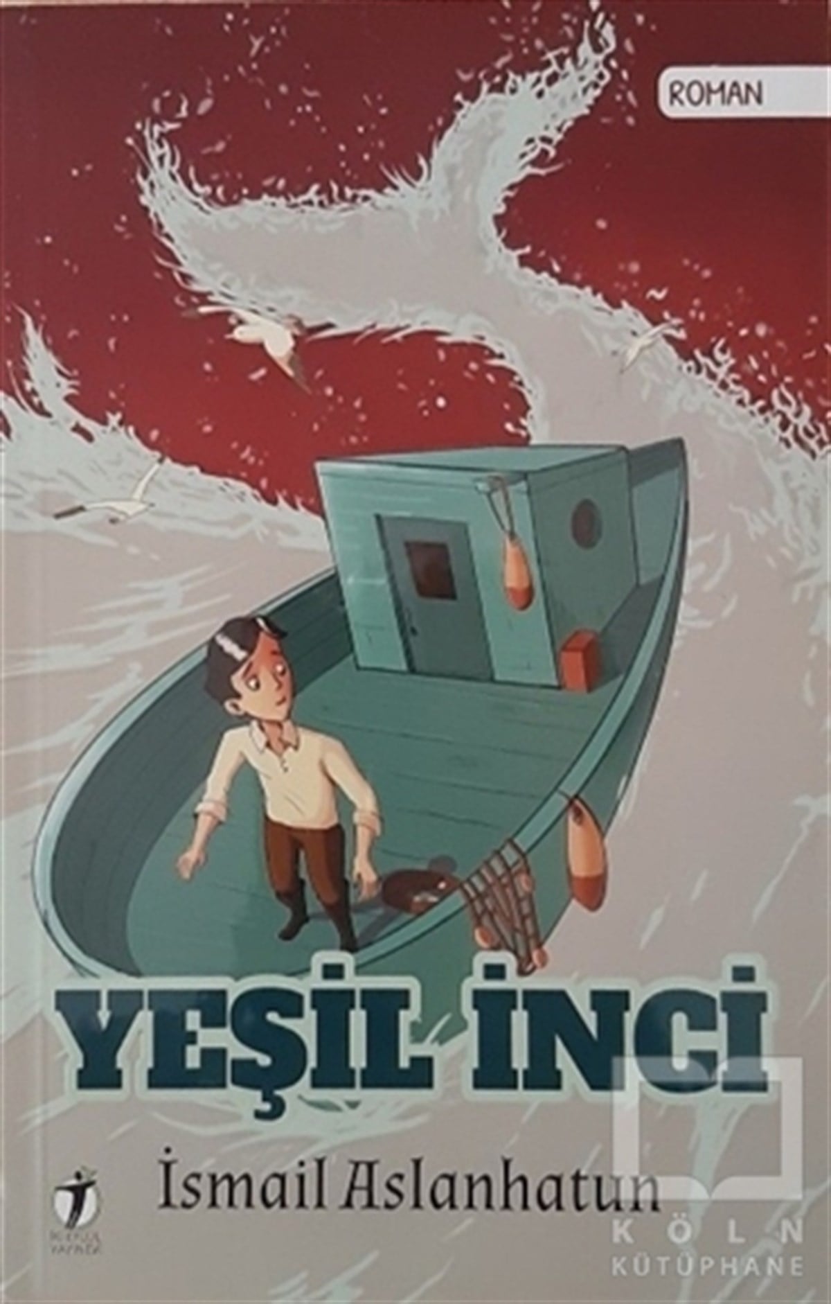 İsmail AslanhatunÇocuk RomanlarıYeşil İnci