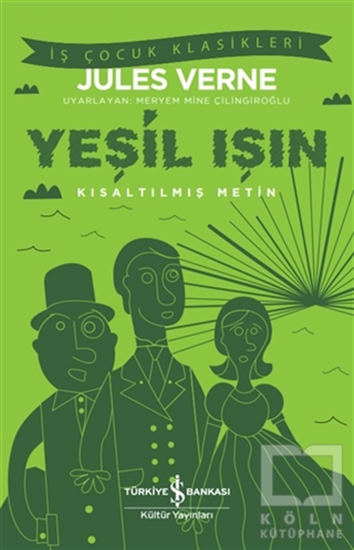 Jules VerneKlasik Çocuk KitaplarıYeşil Işın (Kısaltılmış Metin)
