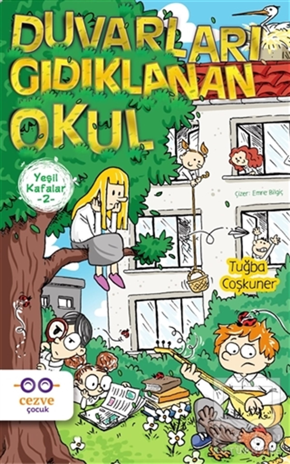 Tuğba CoşkunerRoman-ÖyküYeşil Kafalar 2 - Duvarları Gıdıklanan Okul