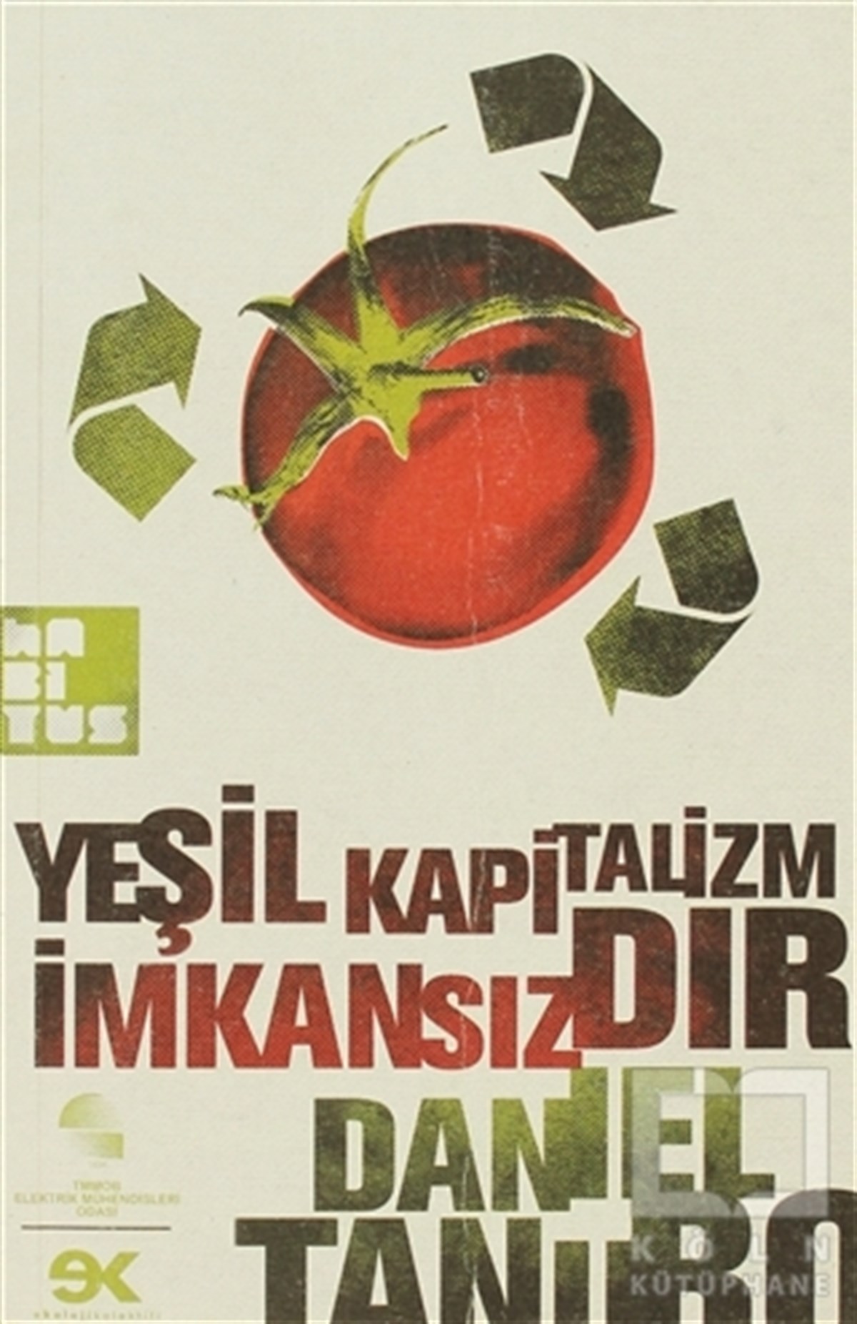 Daniel TanuroGenel Politika, Siyaset Bilim, Siyaset TarihiYeşil Kapitalizm İmkansızdır