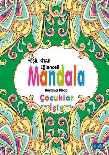 KolektifEtkinlik KitaplarıYeşil Kitap Eğlenceli Mandala Boyama Kitabı - Çocuklar İçin