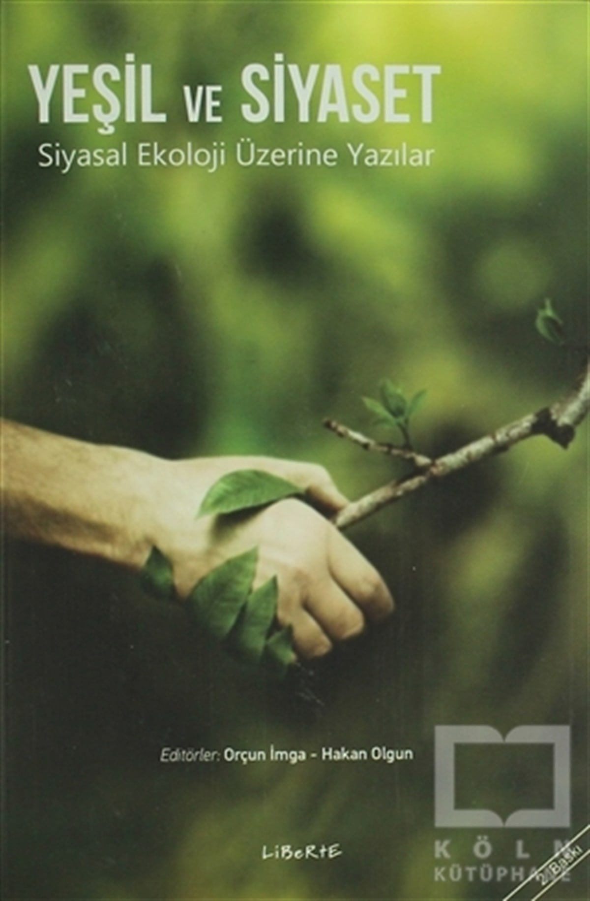 Hakan OlgunSiyaset BilimiYeşil ve Siyaset