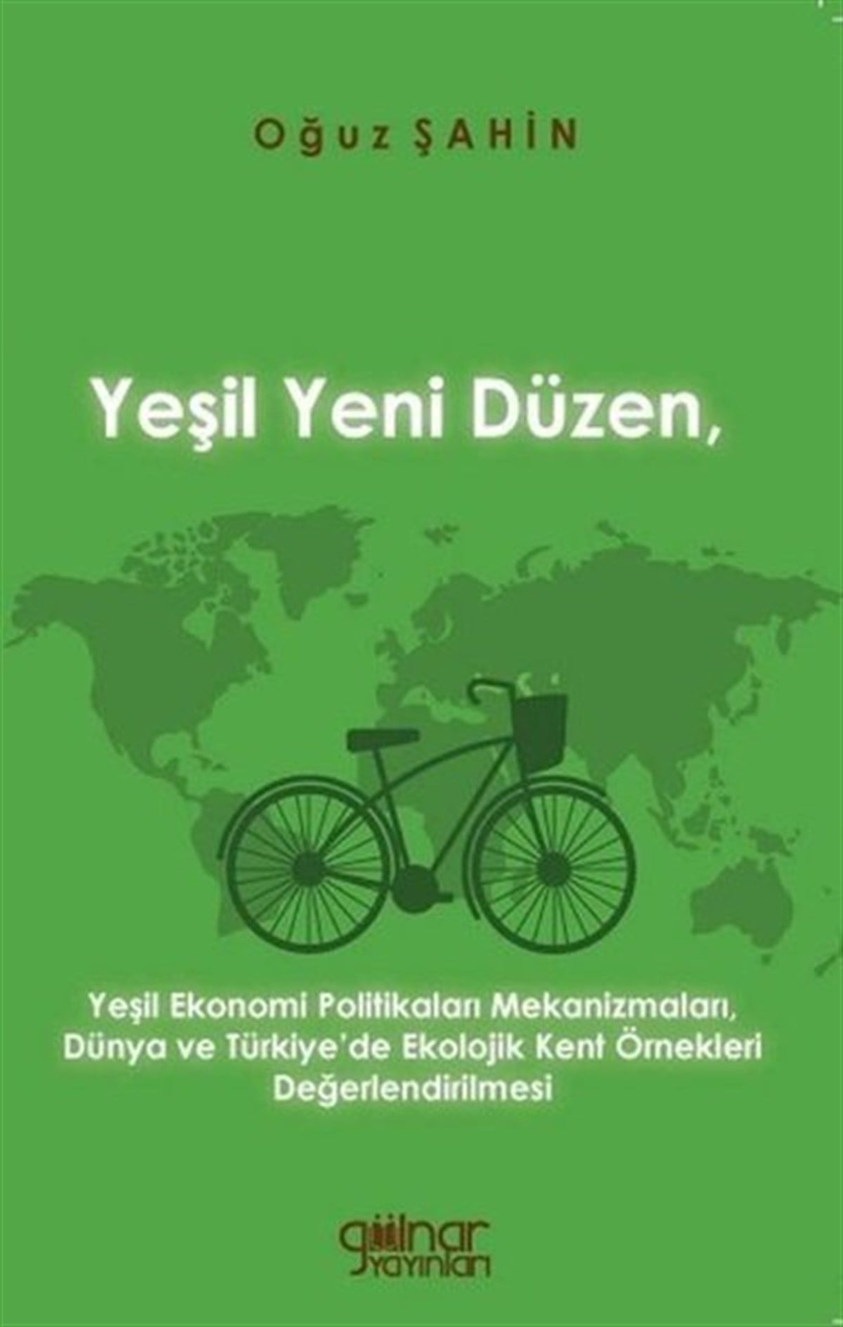 Oğuz ŞahinÇevre MühendisliğiYeşil Yeni Düzen