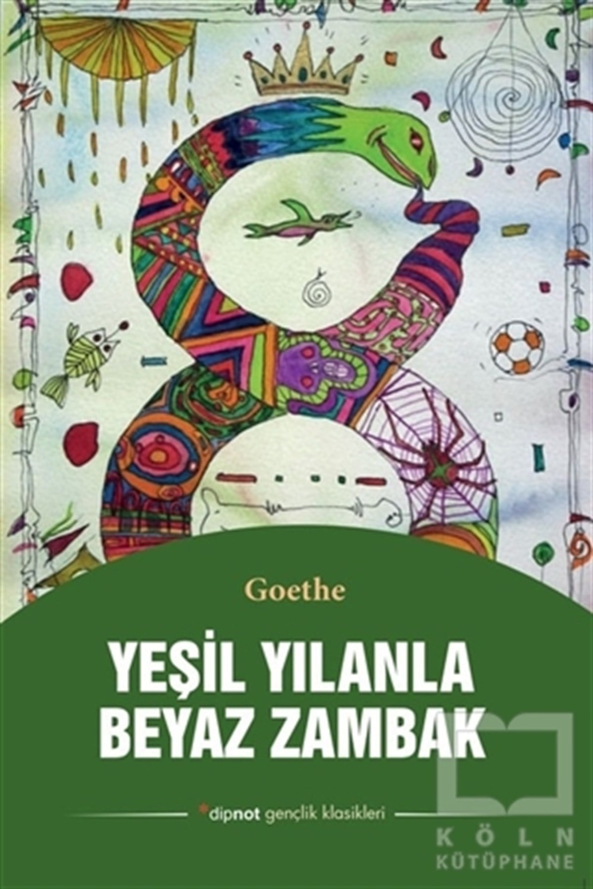 Johann Wolfgang von GoetheHikaye (Öykü) KitaplarıYeşil Yılanla Beyaz Zambak