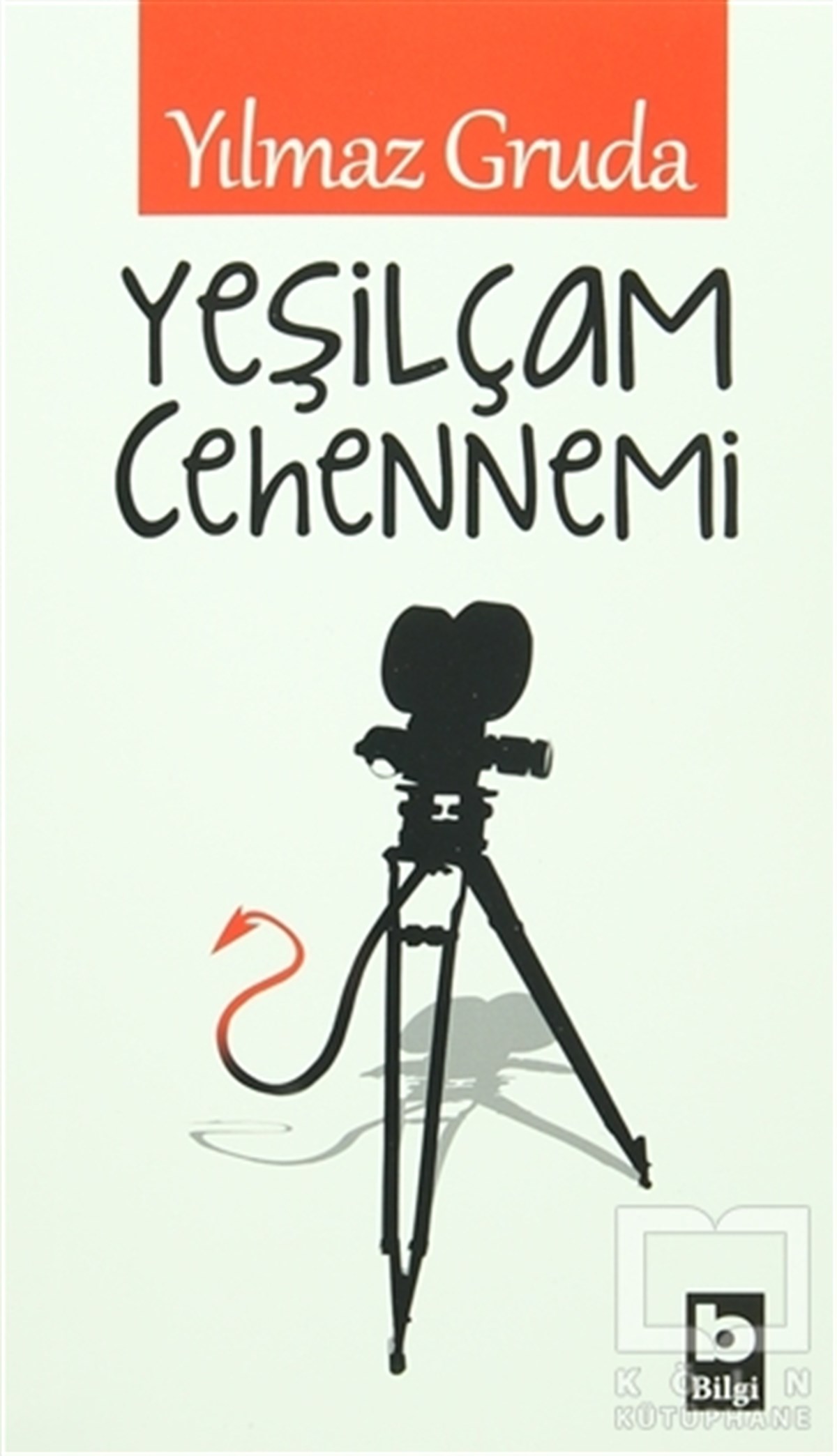 Yılmaz GrudaFotoğraf, Sinema, TiyatroYeşilçam Cehennemi