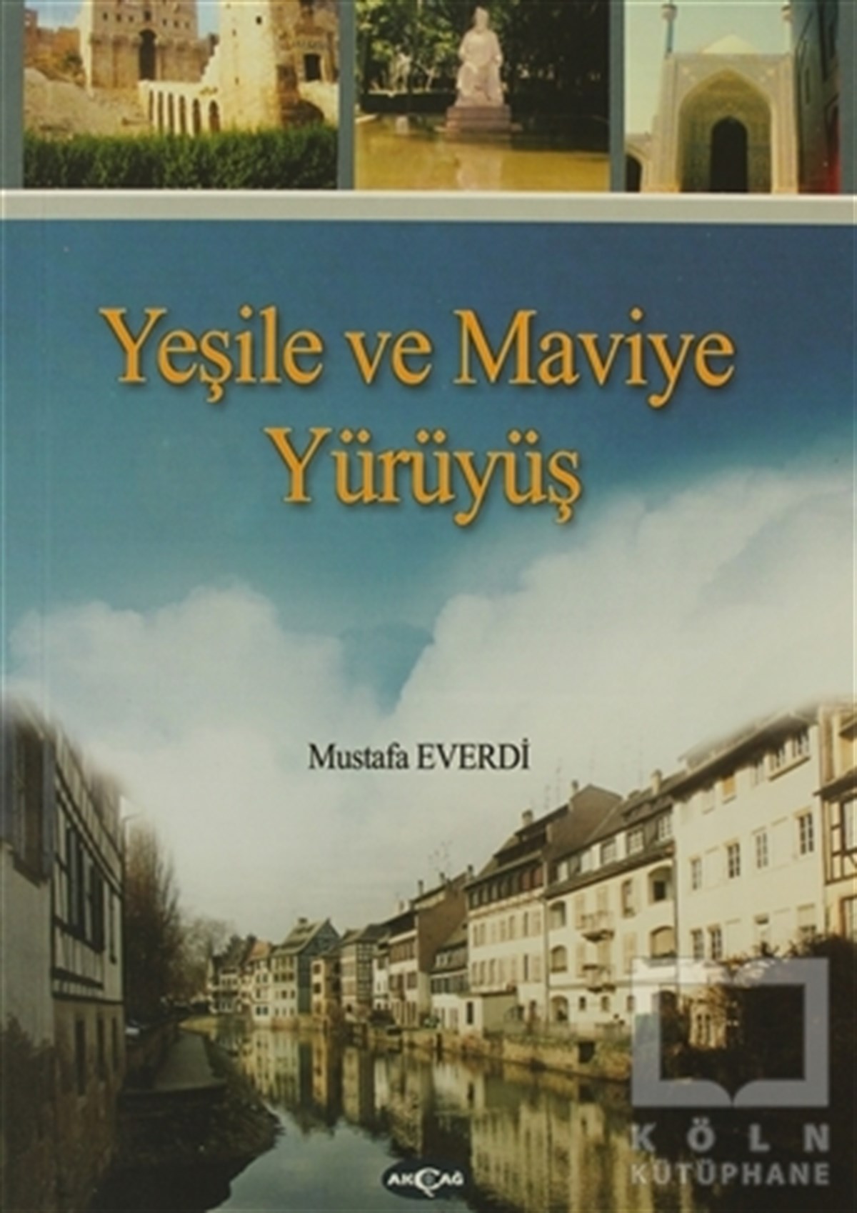 Mustafa EverdiDiğerYeşile ve Maviye Yürüyüş