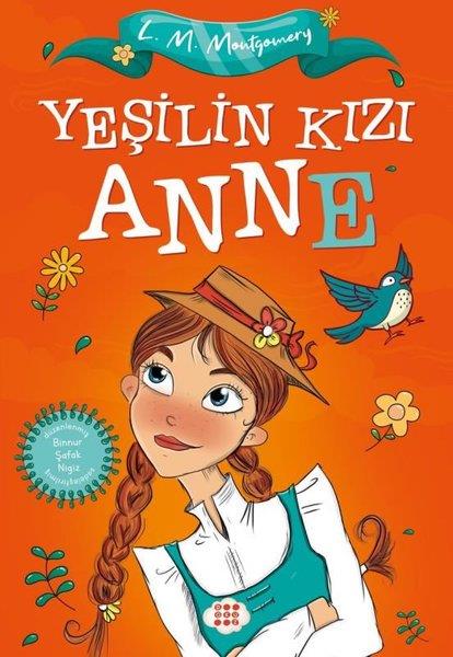 L. M. MontgomeryÇocuk Gençlik RomanlarıYeşilin Kızı Anne - Çocuklar İçin