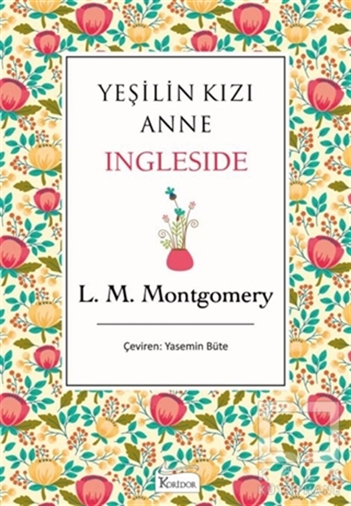 Lucy Maud MontgomeryTürkçe RomanlarYeşilin Kızı Anne - Ingleside