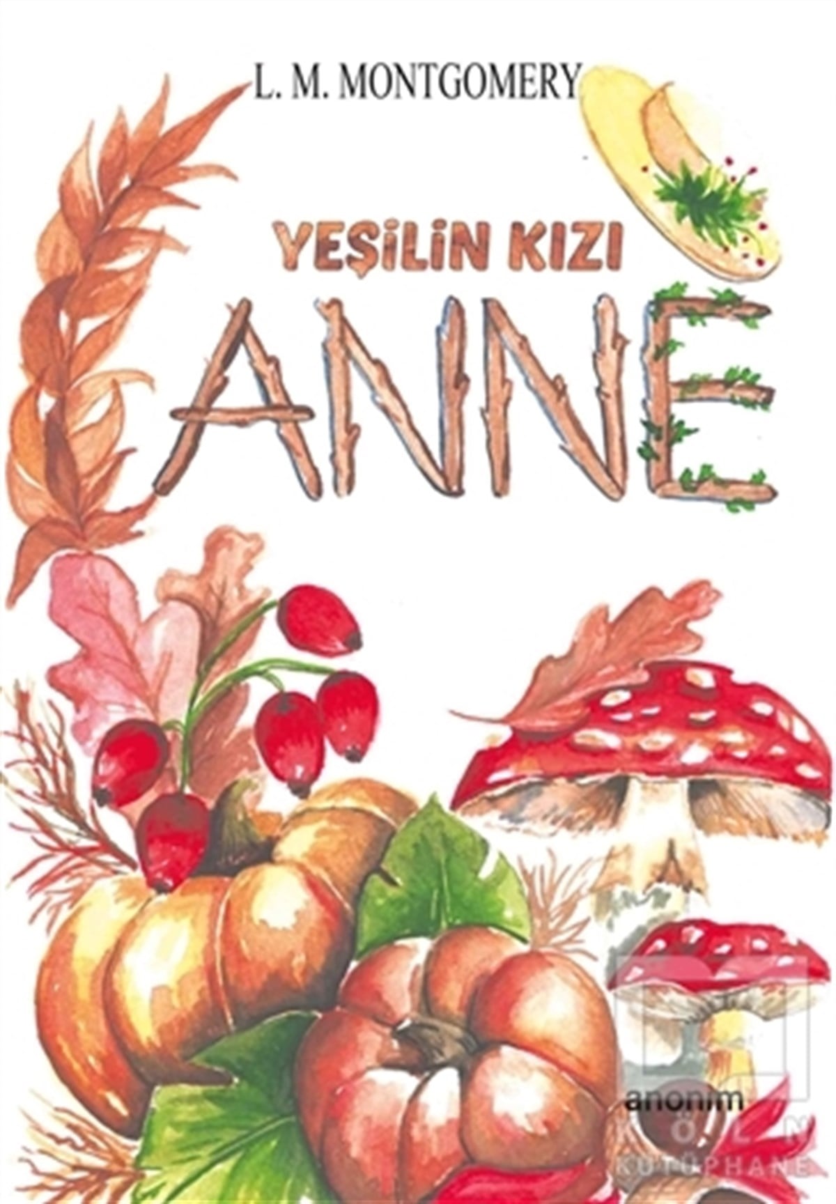 Lucy Maud MontgomeryTürkçe RomanlarYeşilin Kızı Anne