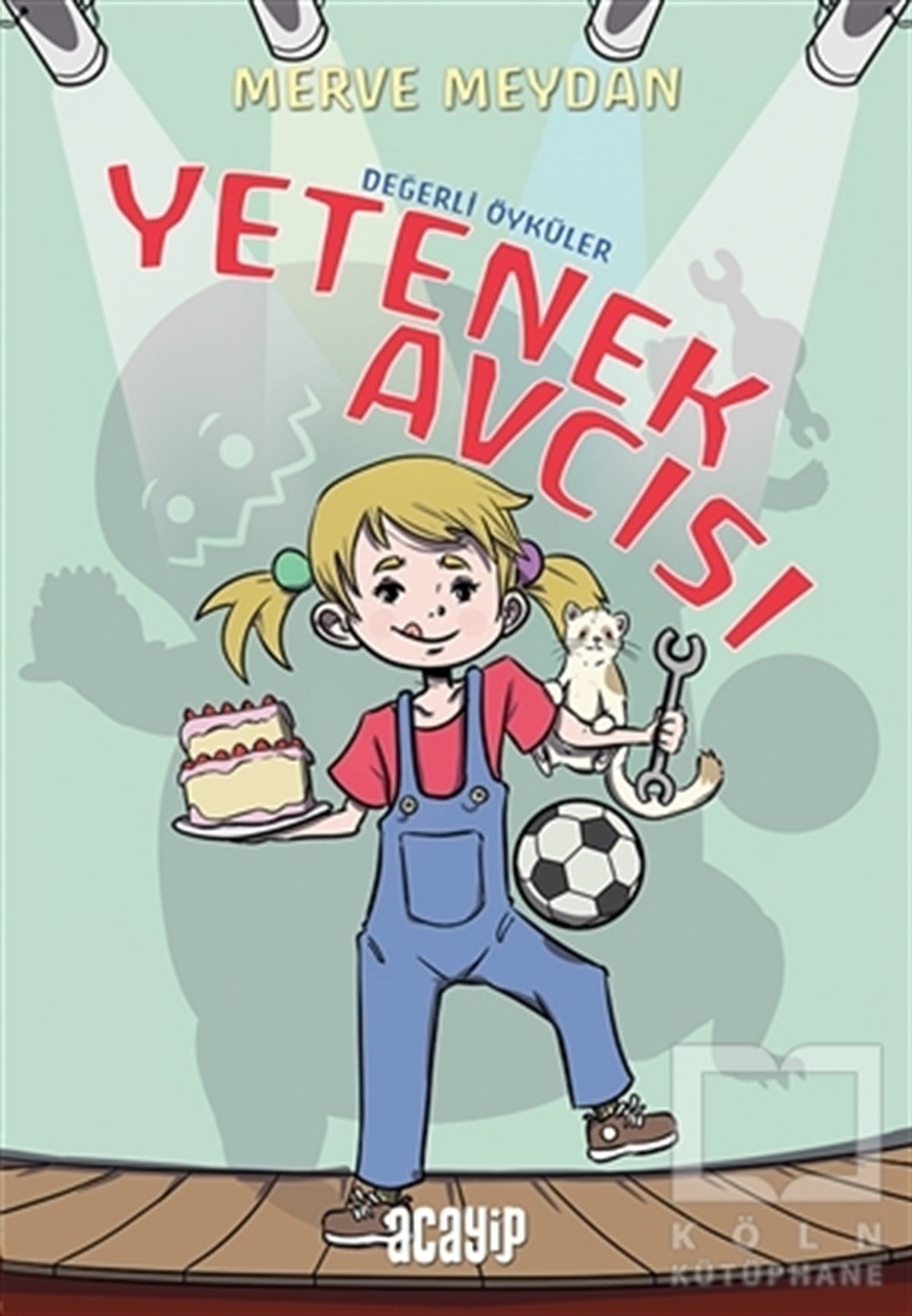 Merve MeydanÇocuk RomanlarıYetenek Avcısı - Değerli Öyküler