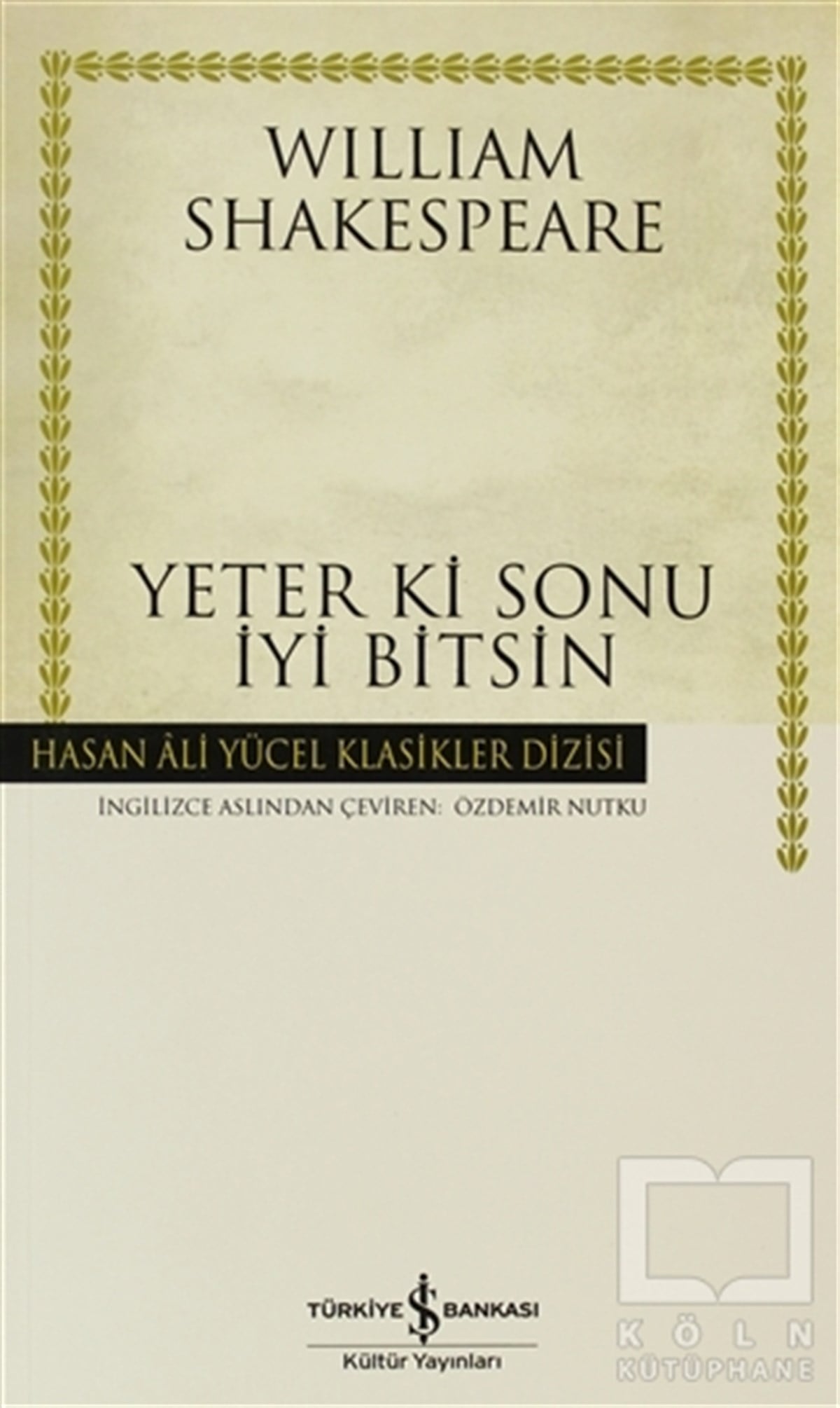 William ShakespeareAşkYeter ki Sonu İyi Bitsin