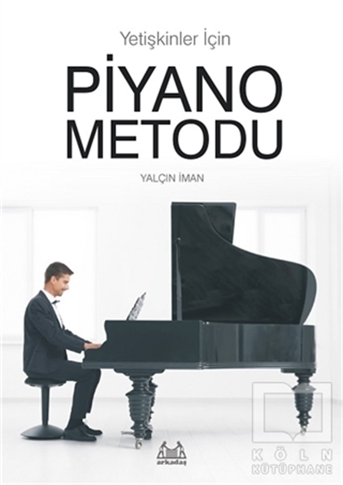 Yalçın İmanMüzik Eğitimi KitaplarıYetişkinler İçin Piyano Metodu