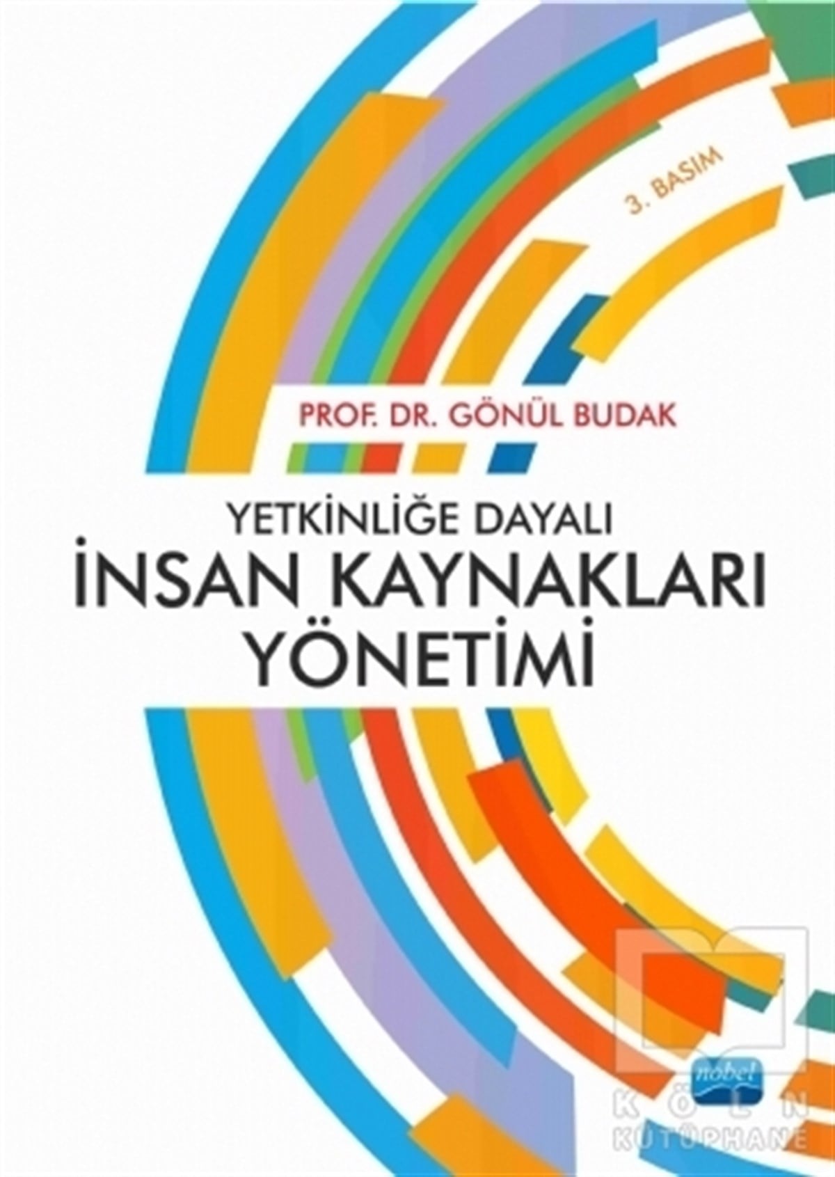 Gönül BudakYönetimYetkinliğe Dayalı İnsan Kaynakları Yönetimi