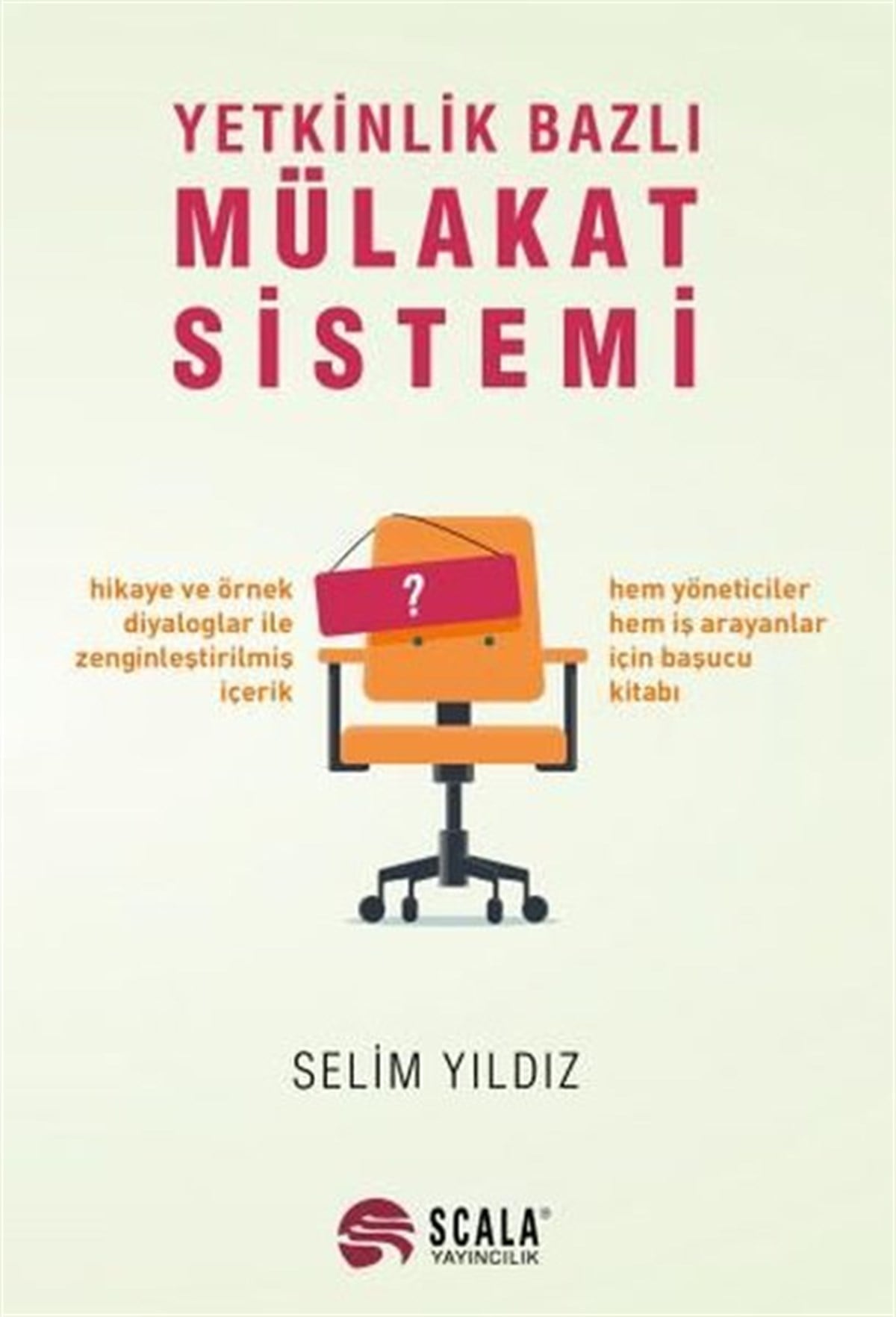 Selim YıldızAraştırma & İnceleme & Kuram KitaplarıYetkinlik Bazlı Mülakat Sistemi