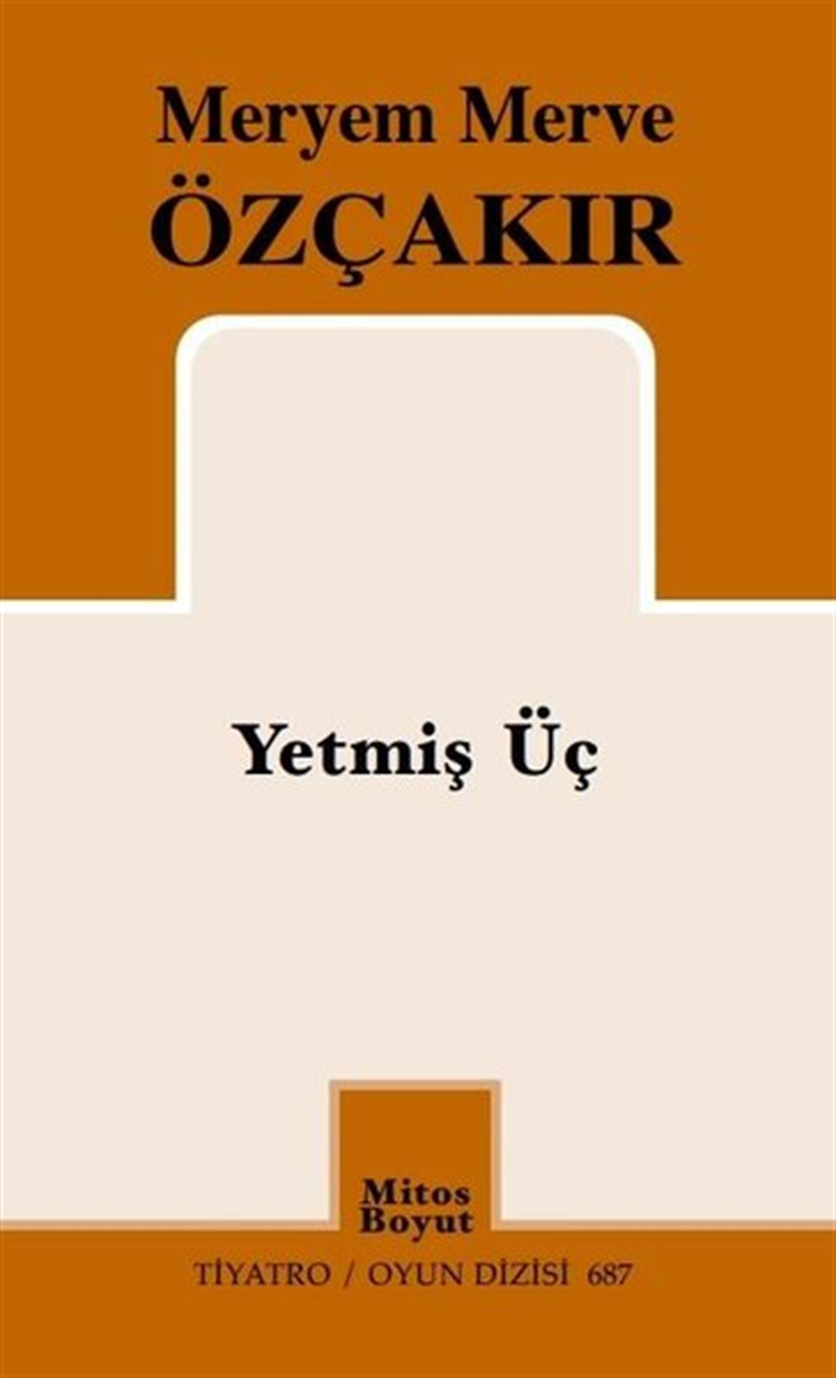 Meryem Merve ÖzçakırTürk OyunlarıYetmiş Üç