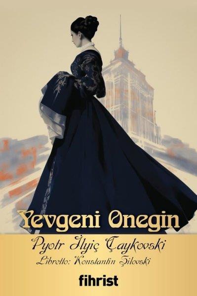 Pyotr İlyiç ÇaykovskiSanat Kuramı KitaplarıYevgeni Onegin - Opera Klasikleri 6
