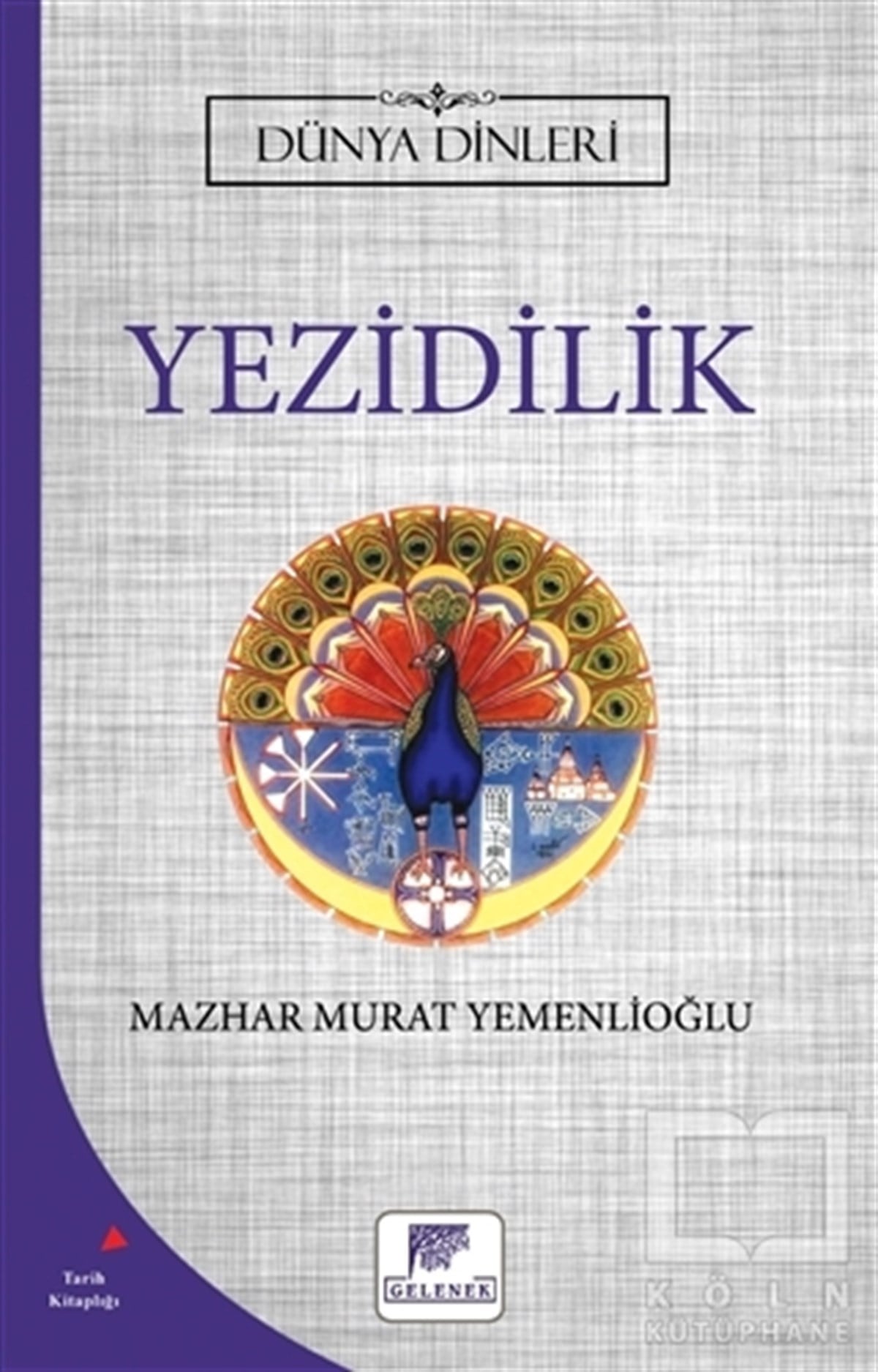 Mazhar Murat YemenlioğluDiğer İnançlara Ait KitaplarYezidilik - Dünya Dinleri