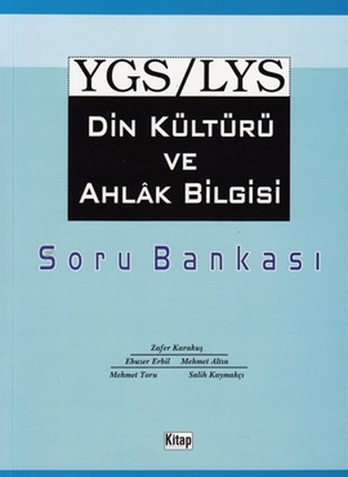 Mehmet ToruTemel Yeterlilik Testi - Alan Yeterlilik Testi (YKS-TYT/AYT)YGS - LYS Din Kültür ve Ahlak Bilgisi Soru Bankası
