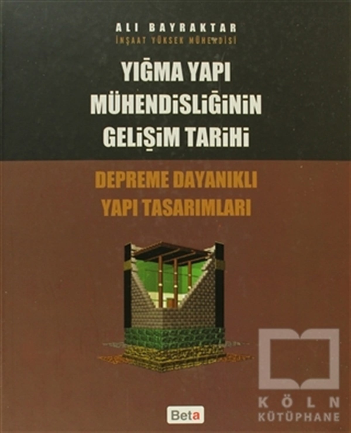 Ali BayraktarAkademikYığma Yapı Mühendisliğinin Gelişim Tarihi