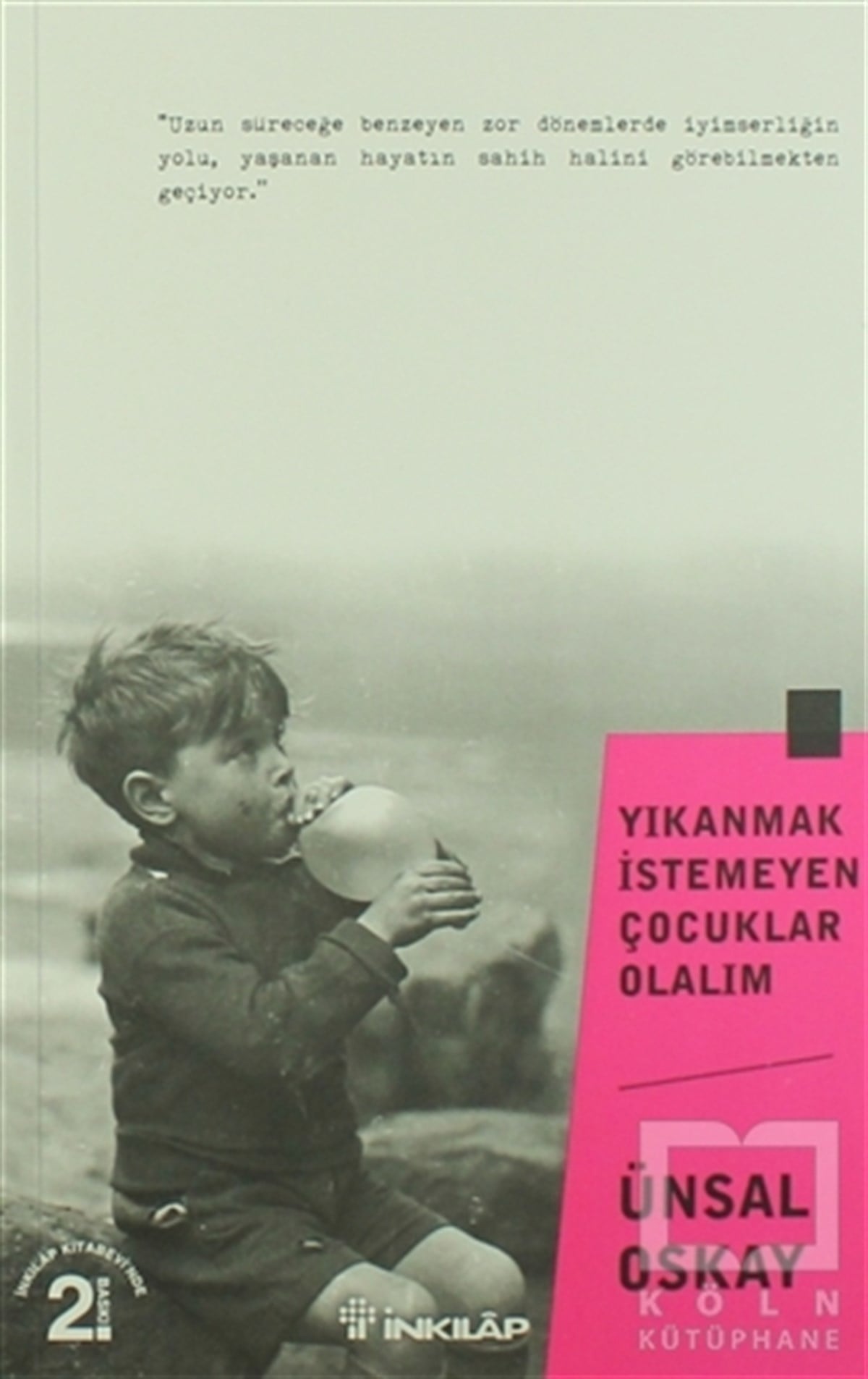 Ünsal OskayDiğerYıkanmak İstemeyen Çocuklar Olalım