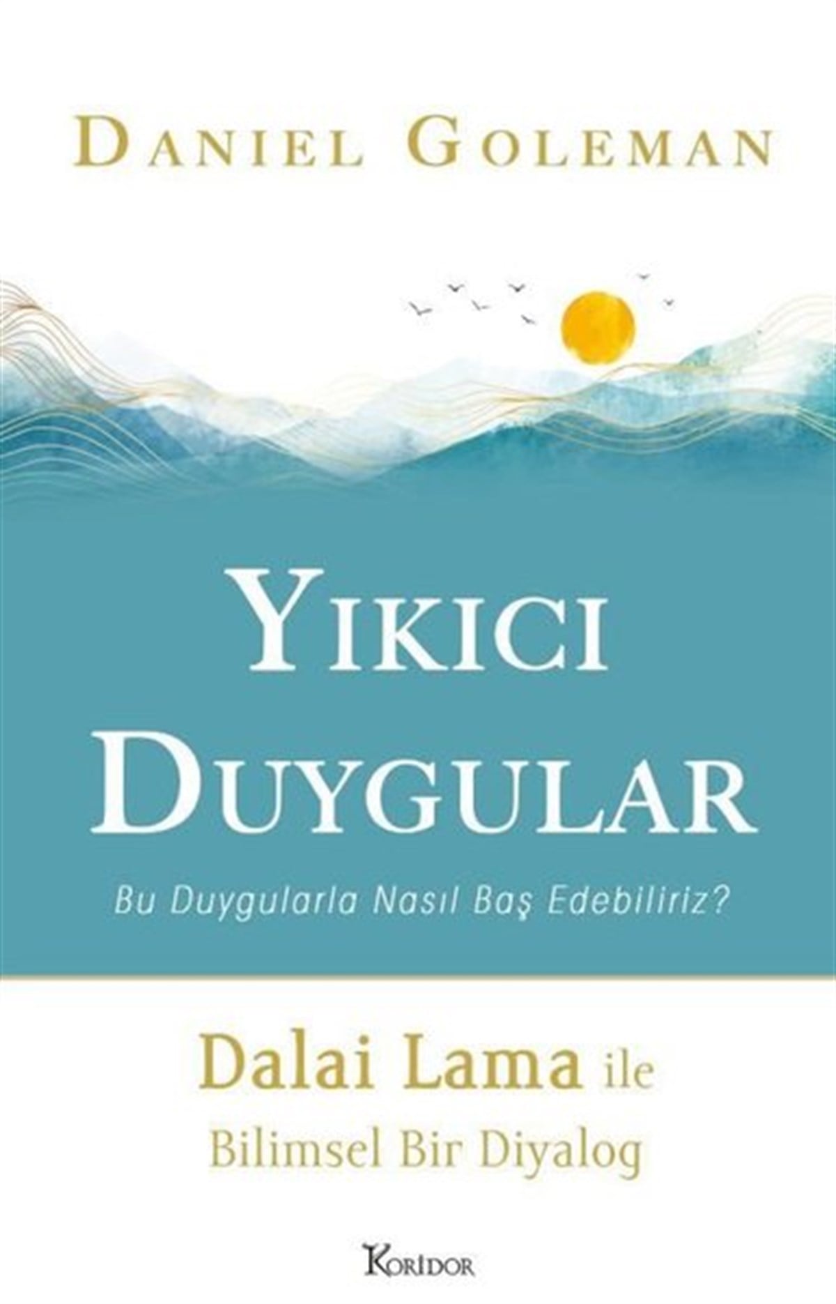 Daniel GolemanKişisel Gelişim KitaplarıYıkıcı Duygular