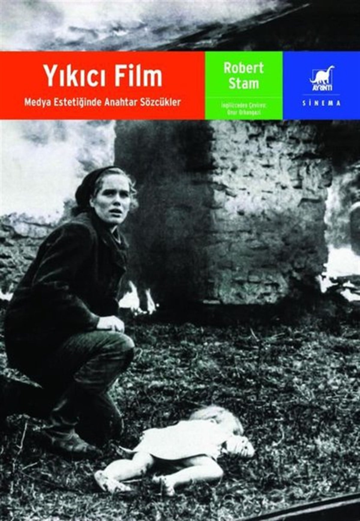 Robert StamSanat KitaplarıYıkıcı Film - Medya Estetiğinde Anahtar Sözcükler