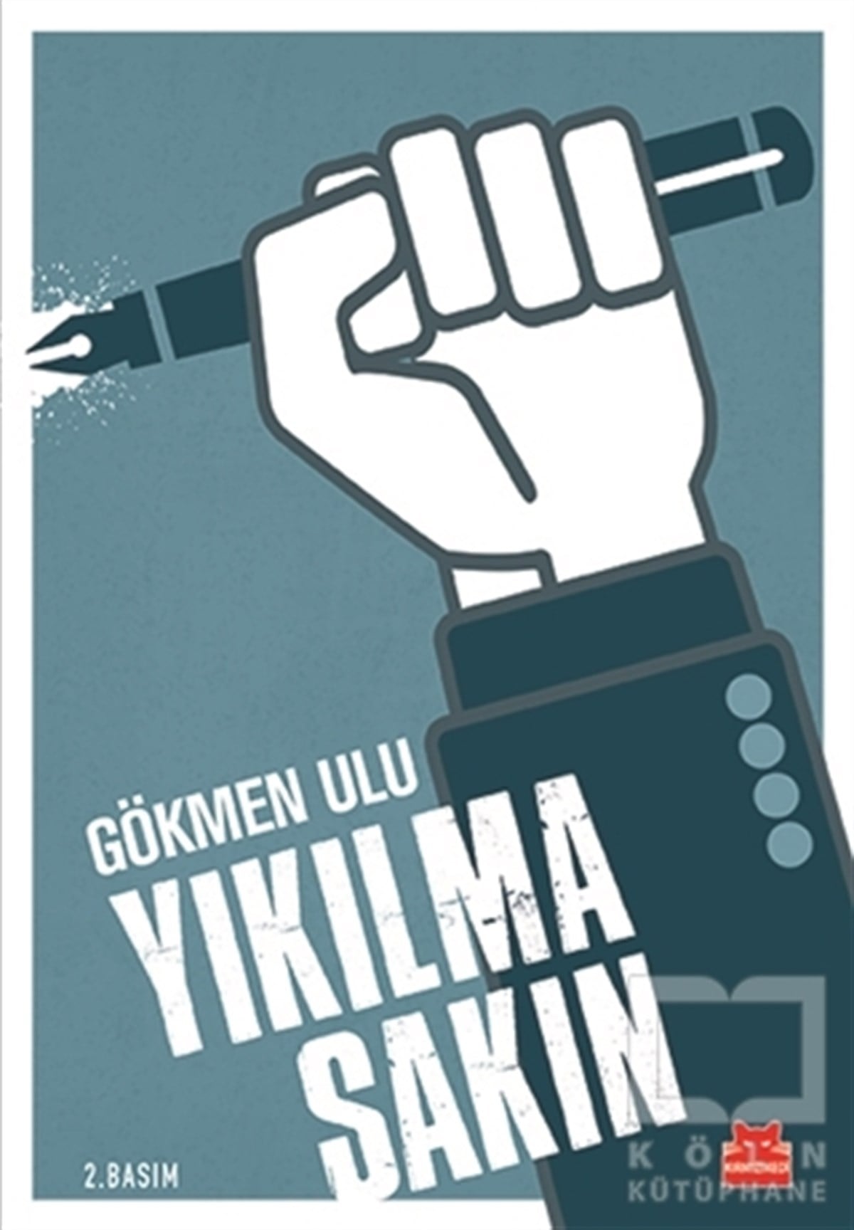 Gökmen UluGüncel SiyasetYıkılma Sakın