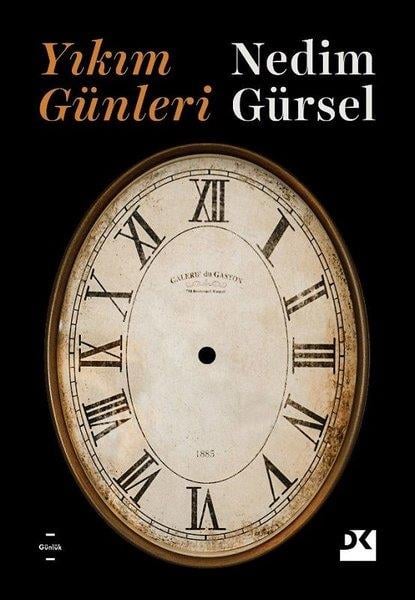 Nedim GürselAnı & Mektup & Günlük KitaplarıYıkım Günleri
