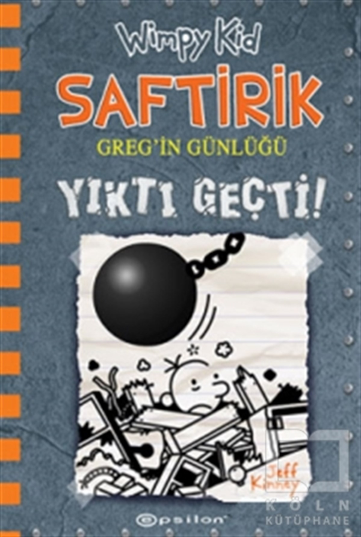 Jeff KinneyRoman-ÖyküYıktı Geçti! - Saftirik Greg'in Günlüğü 14