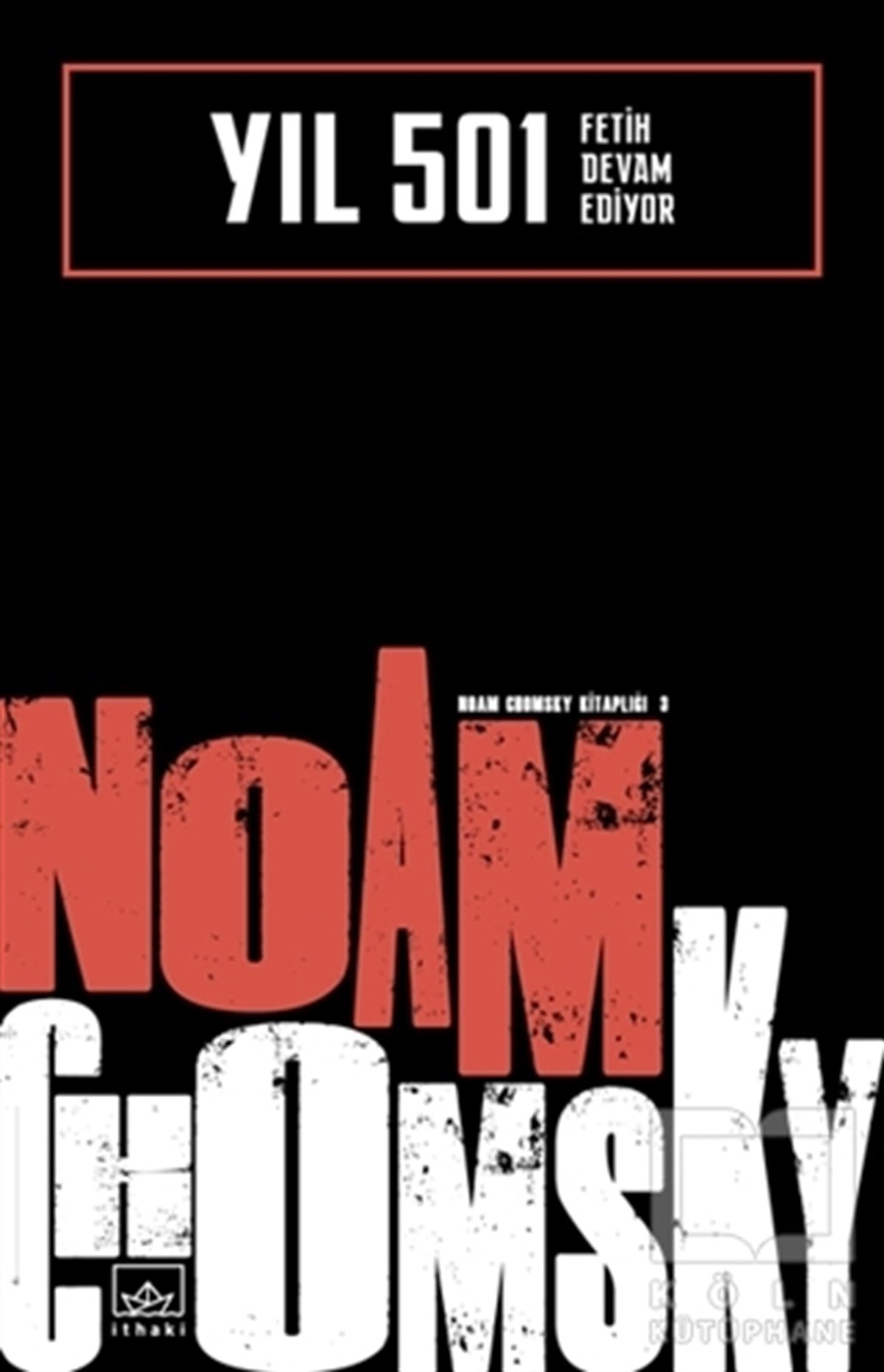 Noam ChomskyDiğerYıl 501: Fetih Devam Ediyor