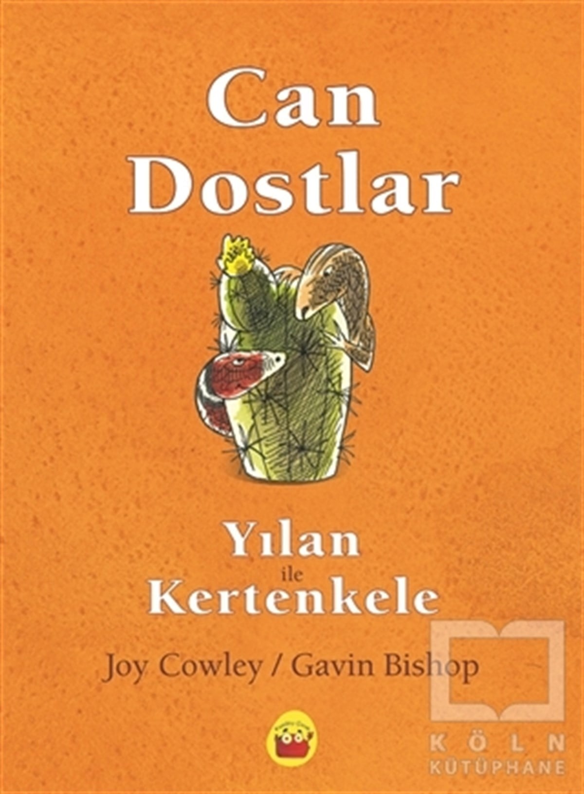 Joy CowleyÇocuk RomanlarıYılan ile Kertenkele - Can Dostlar