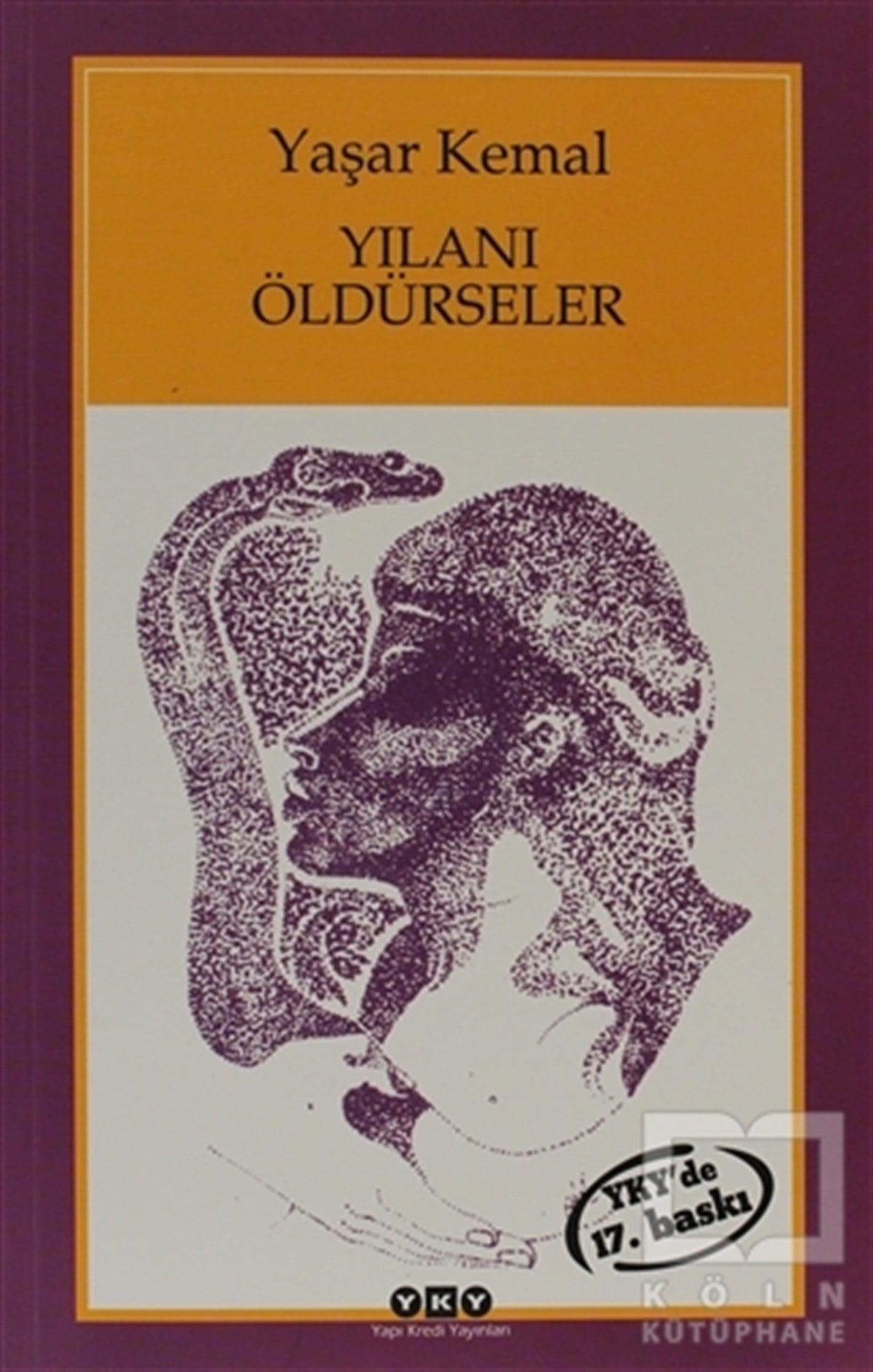 Yaşar KemalTürk EdebiyatıYılanı Öldürseler