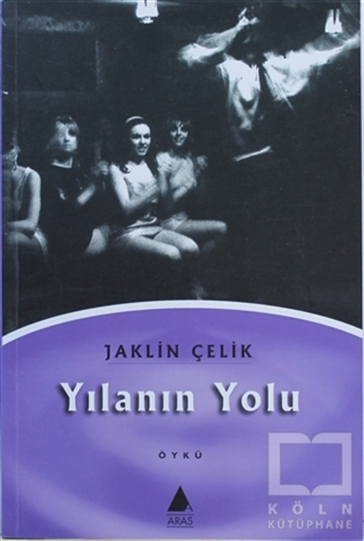Jaklin ÇelikÖyküYılanın Yolu