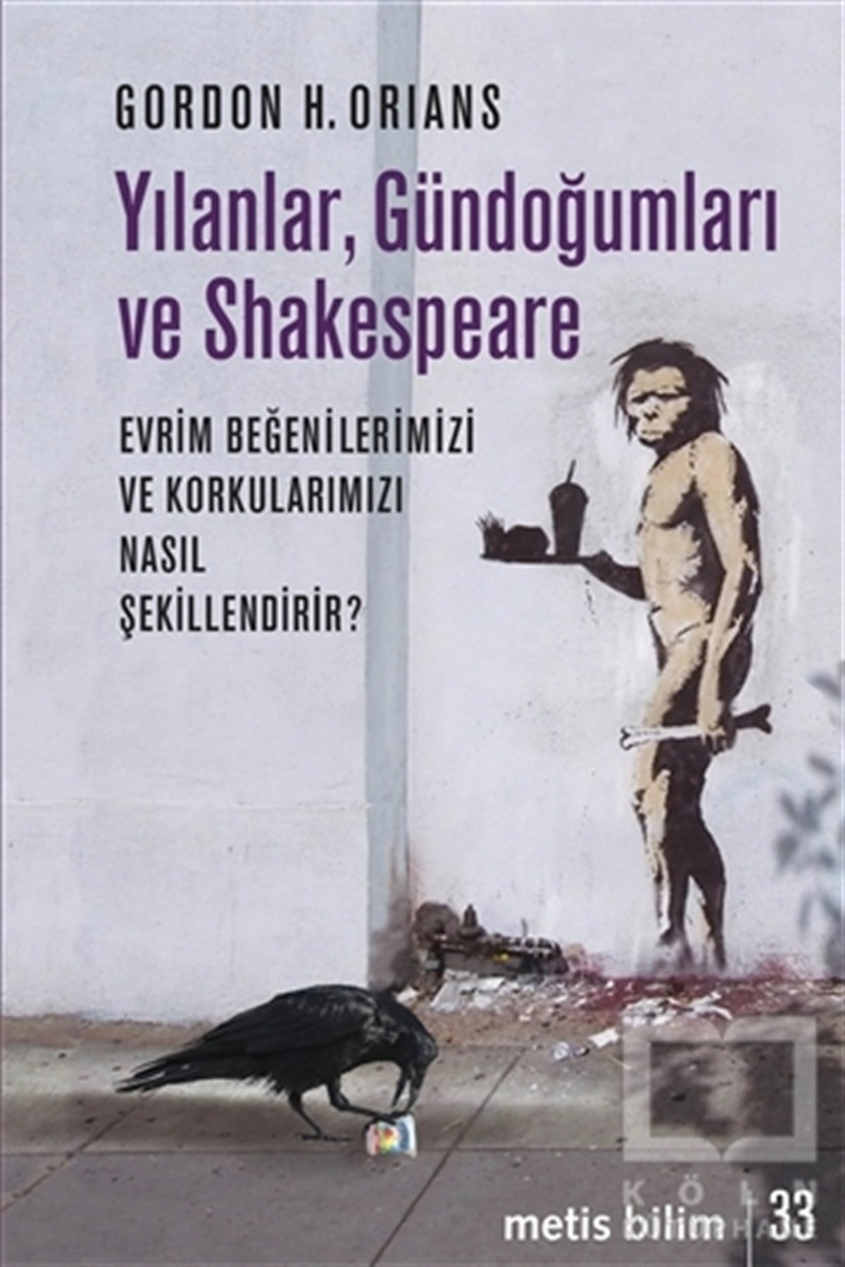 Gordon H. OriansPopüler BilimYılanlar, Gündoğumları ve Shakespeare
