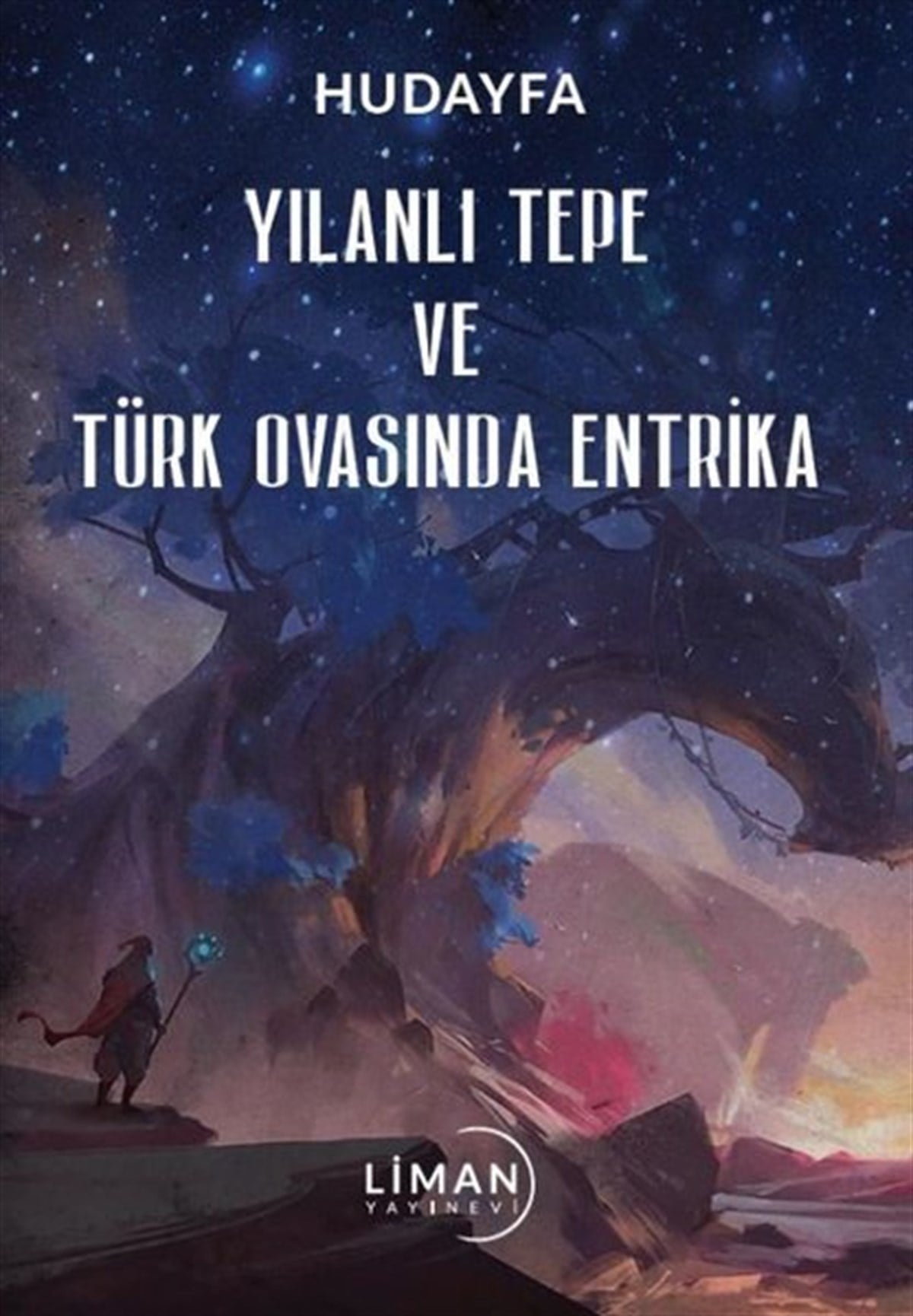 HudayfaTürkiye RomanYılanlı Tepe ve Türk Ovasında Entrika