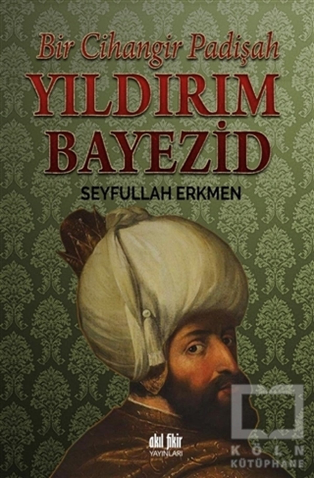Seyfullah ErkmenAraştırma - İncelemeYıldırım Bayezid