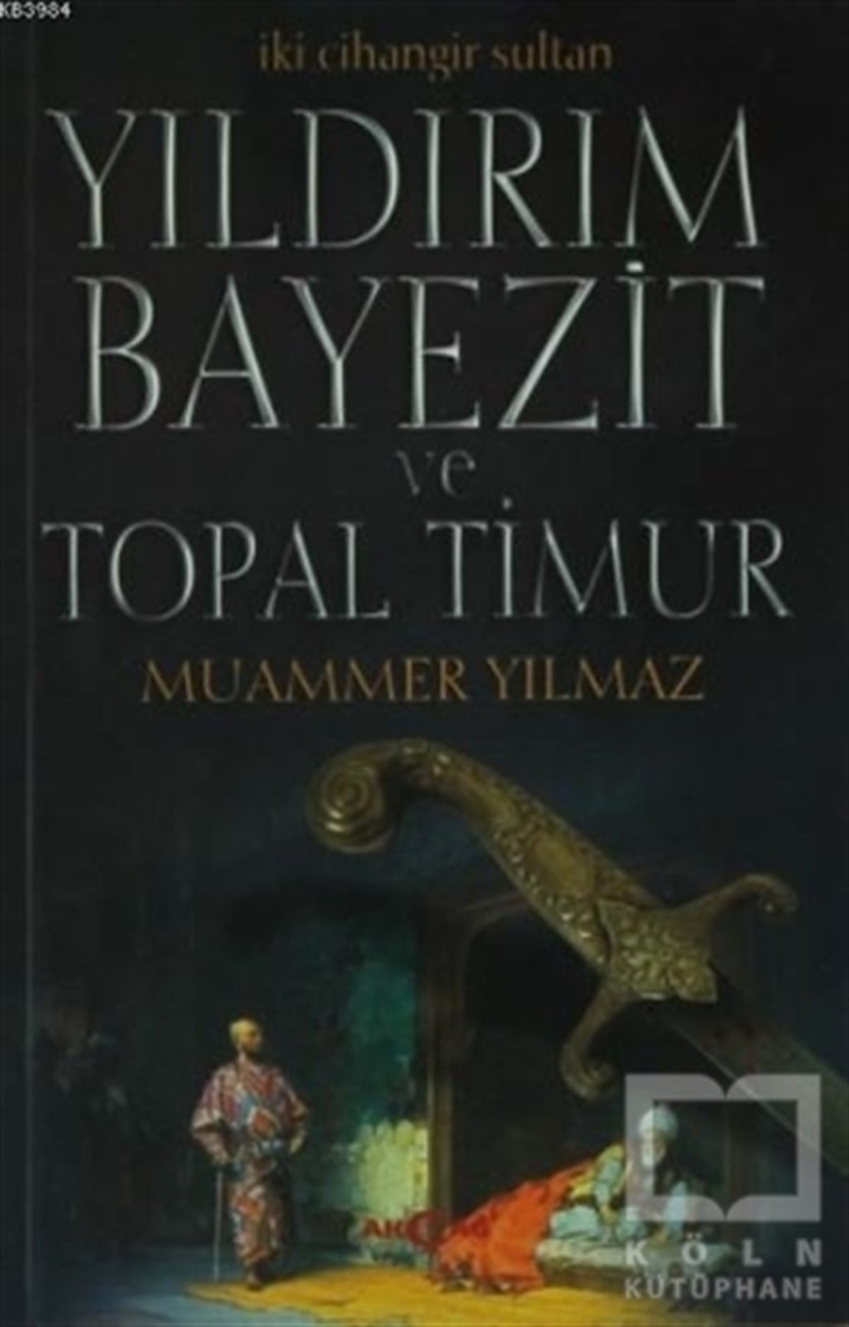 Muammer YılmazÖnemli Olaylar ve Biyografi - OtobiyografiYıldırım Bayezit ve Topal Timur