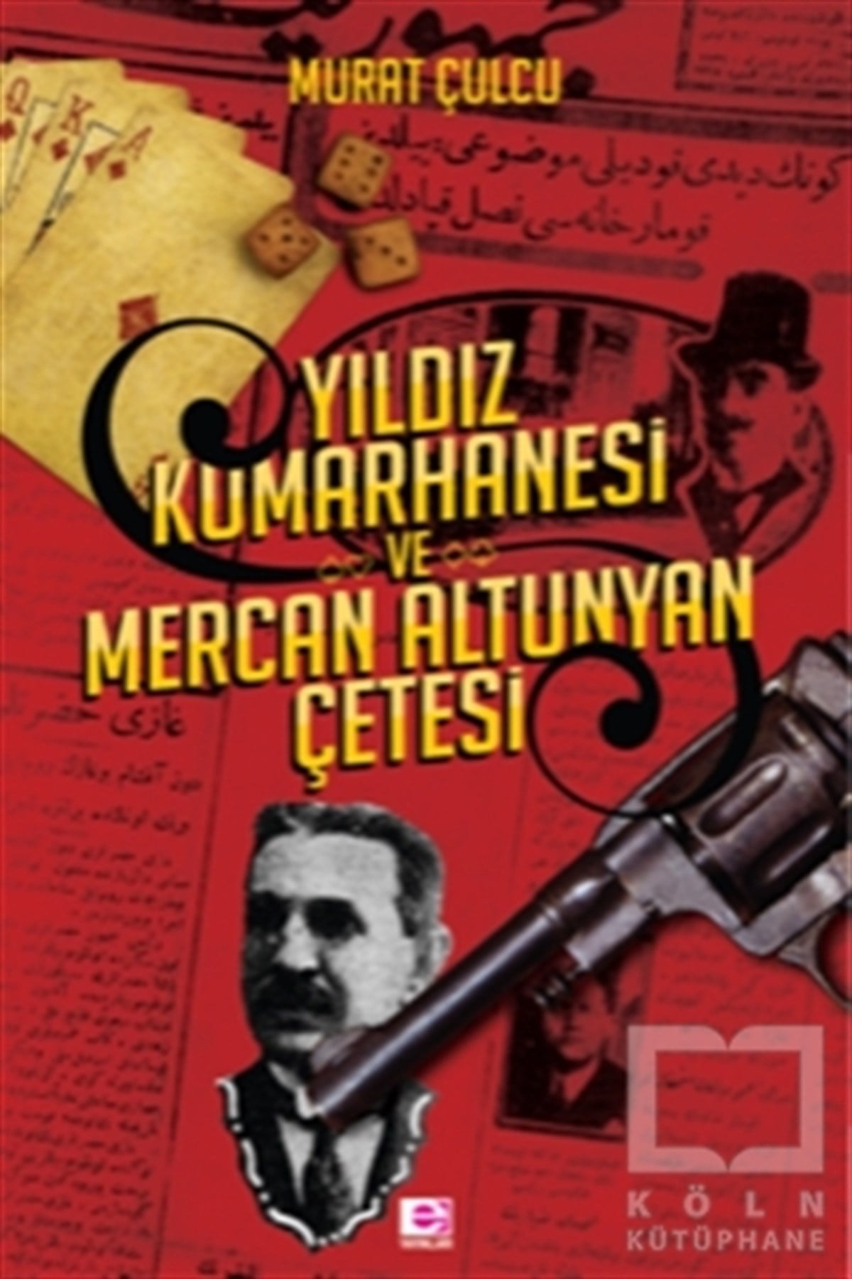 Murat ÇulcuÖnemli Olaylar ve Biyografi - OtobiyografiYıldız Kumarhanesi ve Mercan Altunyan Çetesi