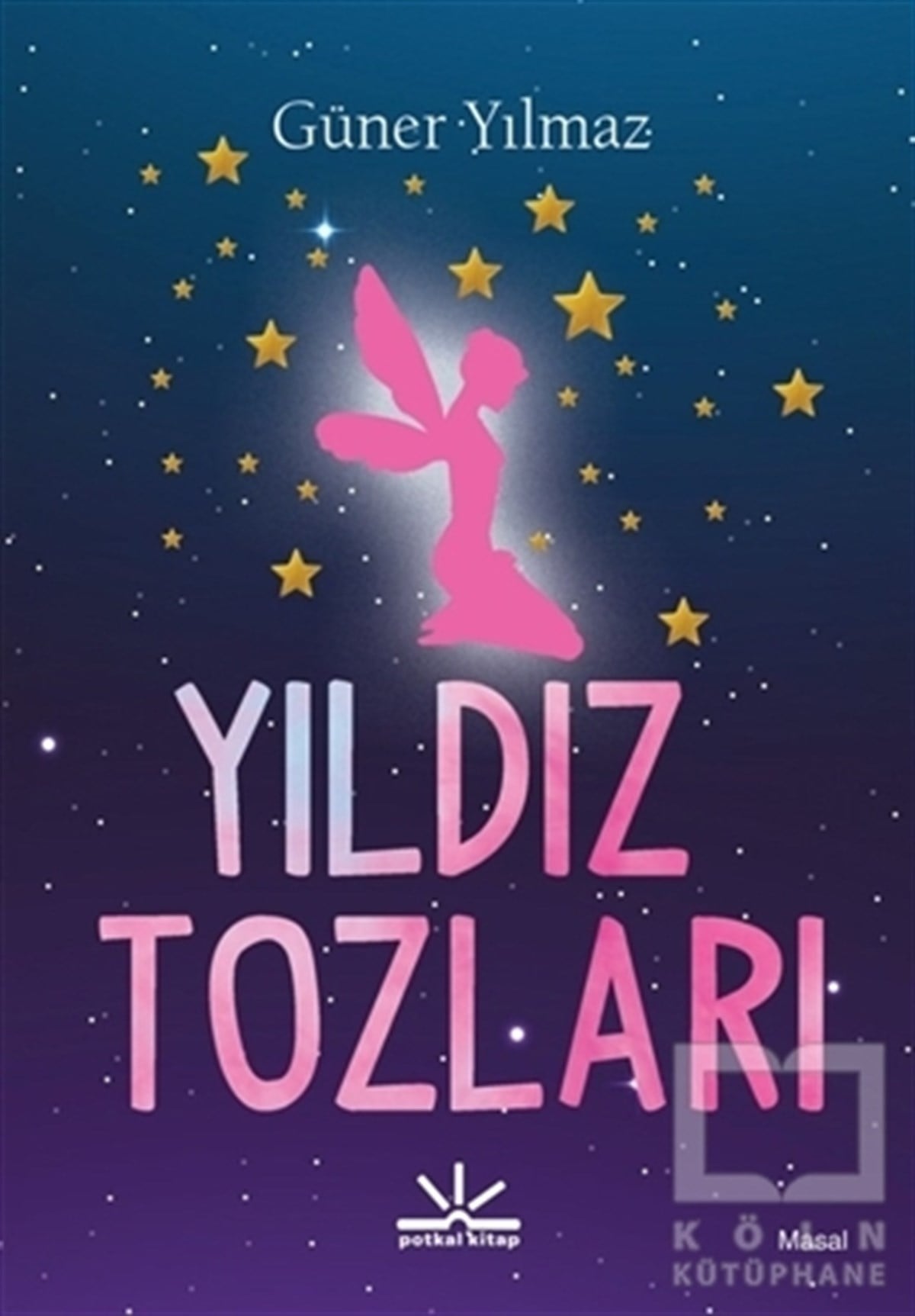 Güner YılmazÇocuk Masal KitaplarıYıldız Tozları