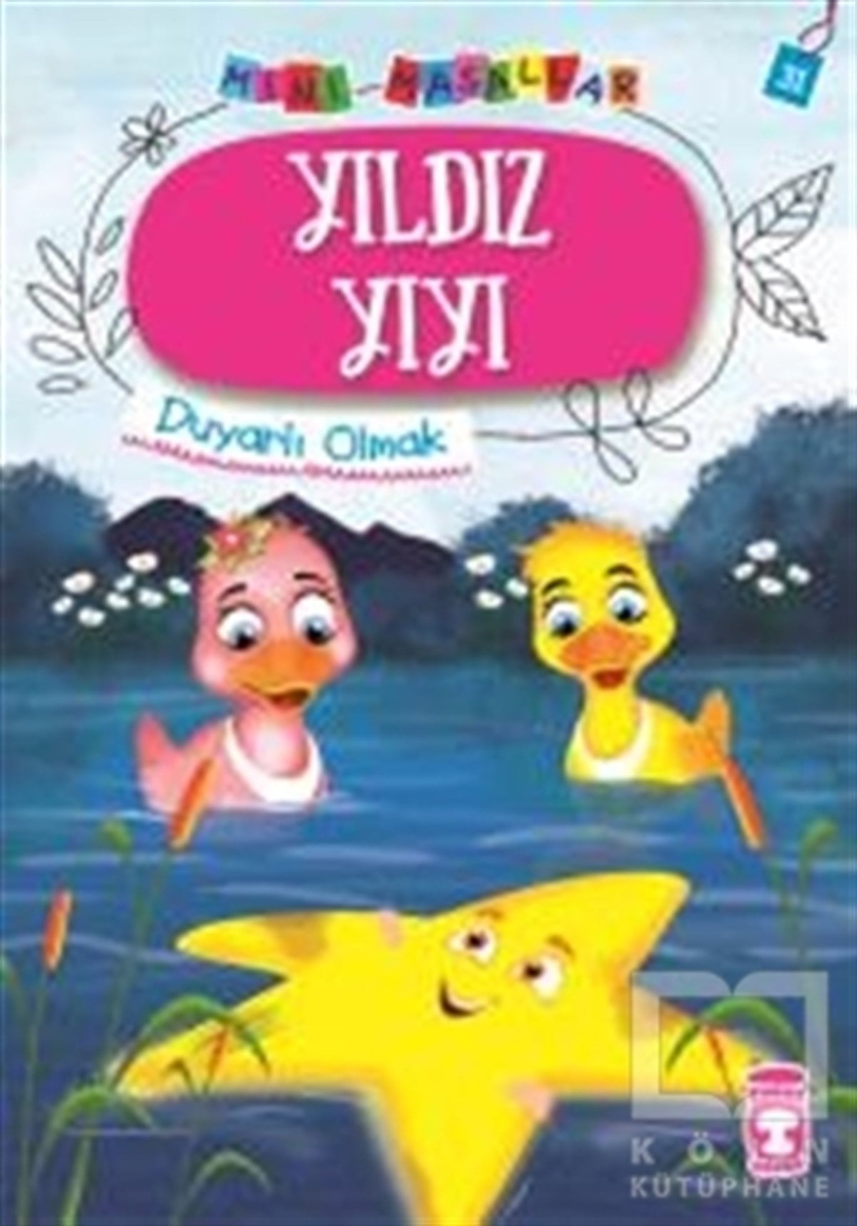 Nalan Aktaş SönmezMasallarYıldız Yıyı - Mini Masallar 4