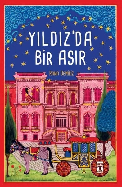 Rana DemirizÇocuk Gençlik RomanlarıYıldız'da Bir Asır