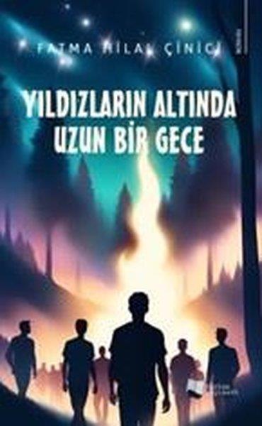 Fatma Hilal ÇiniciTürk RomaniYıldızların Altında Uzun Bir Gece