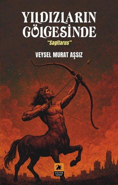 Veysel Murat AşsızTürk RomaniYıldızların Gölgesinde-Sagitarus