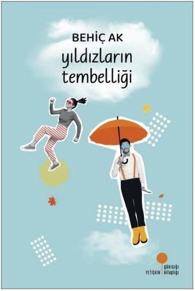 Behiç AkTürkiye RomanYıldızların Tembelliği