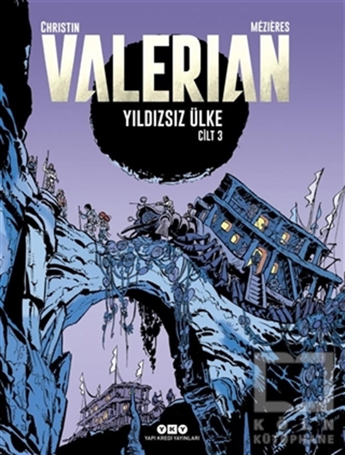 Pierre ChristinÇizgi RomanYıldızsız Ülke - Valerian Cilt 3