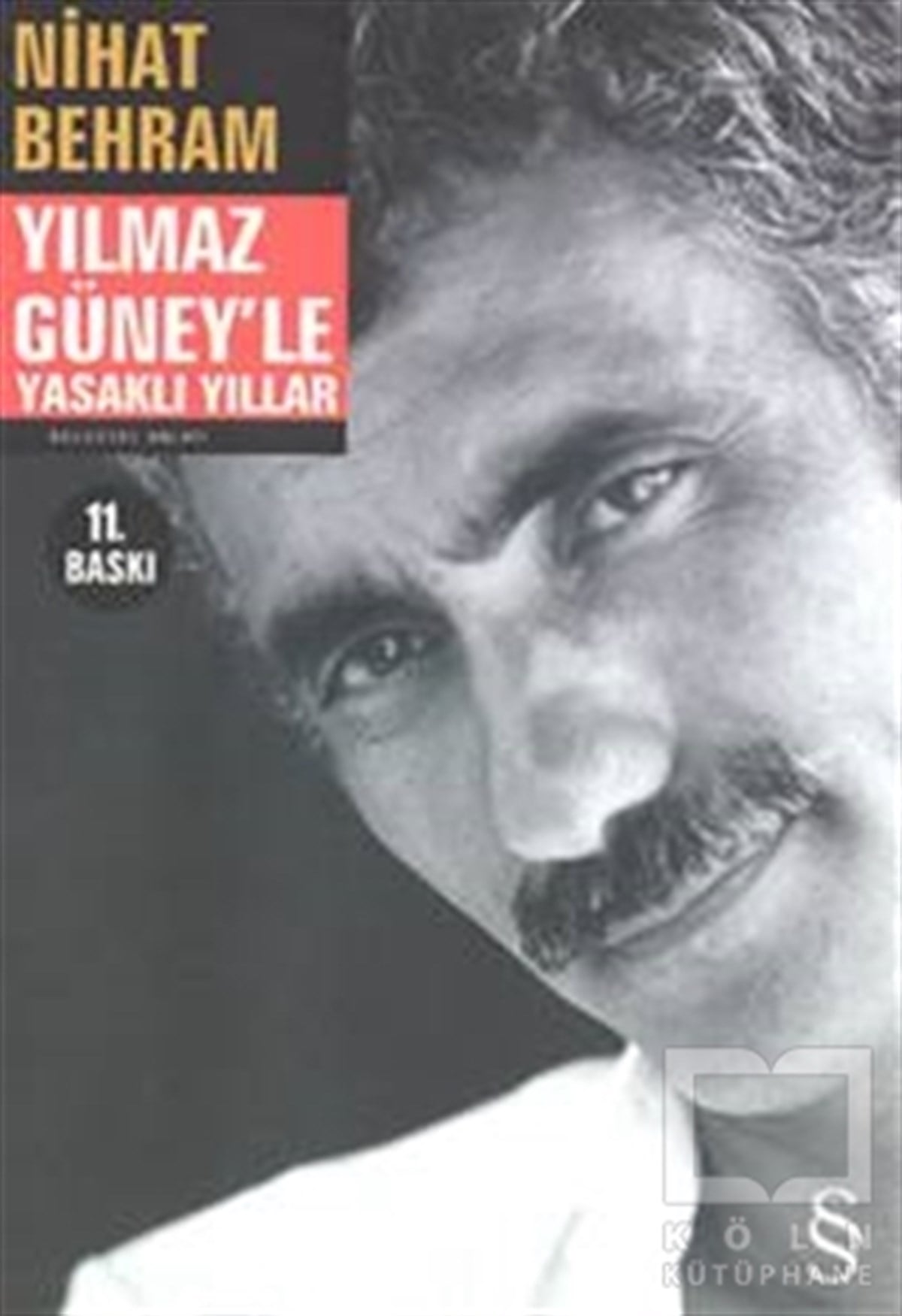 Nihat BehramAnı - Mektup - GünlükYılmaz Güney’le Yasaklı Yıllar
