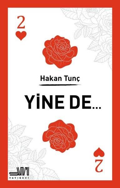 Hakan TunçTürkiye RomanYine de…